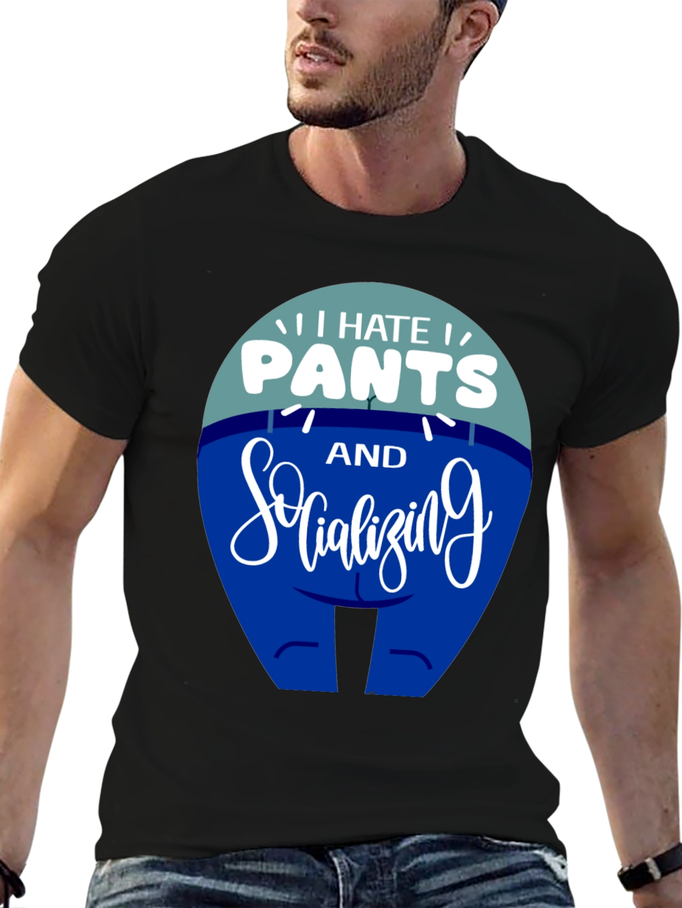 I Hate Pants and Socializing Funny T-Shirt