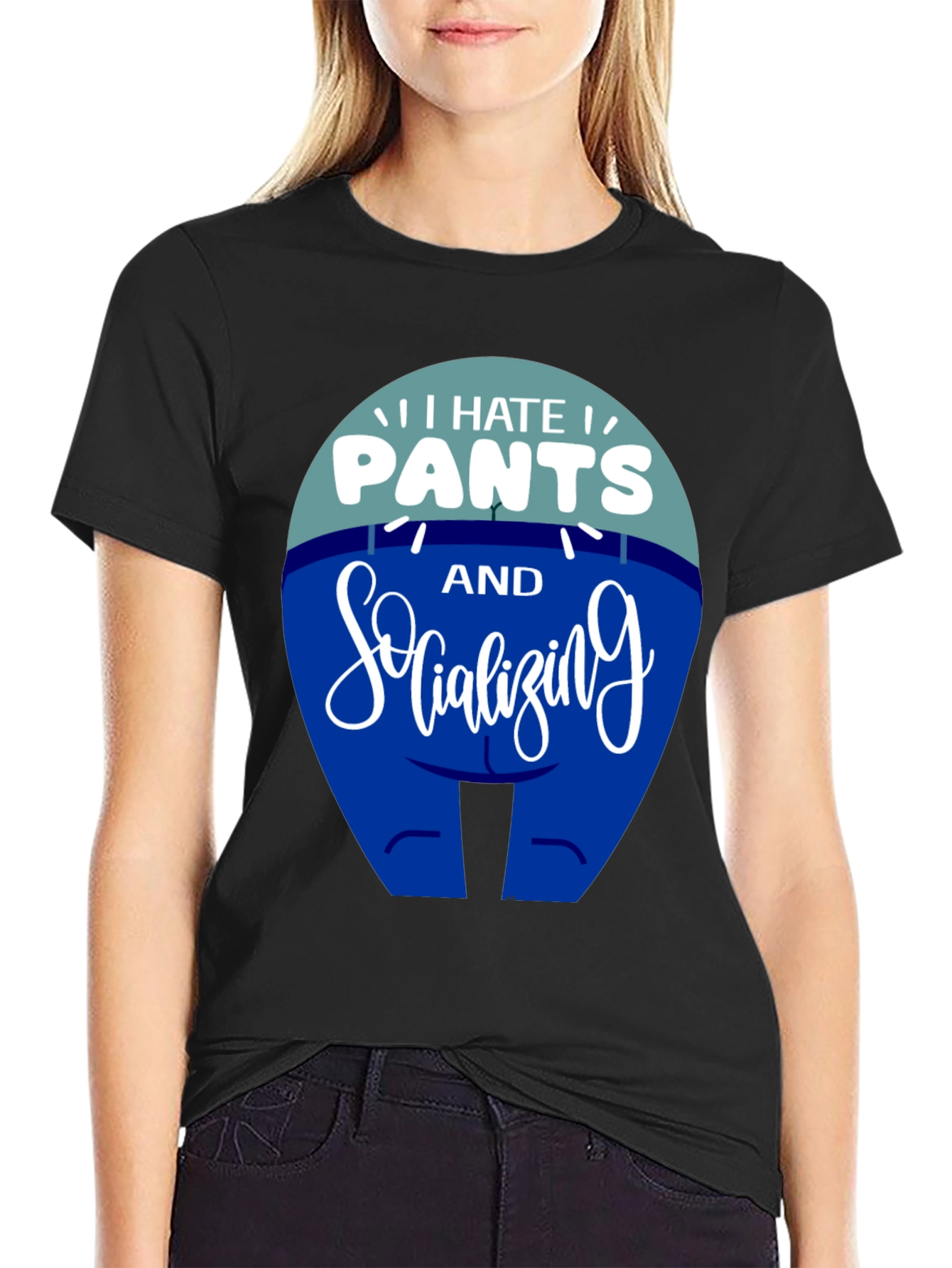 I Hate Pants and Socializing Funny T-Shirt