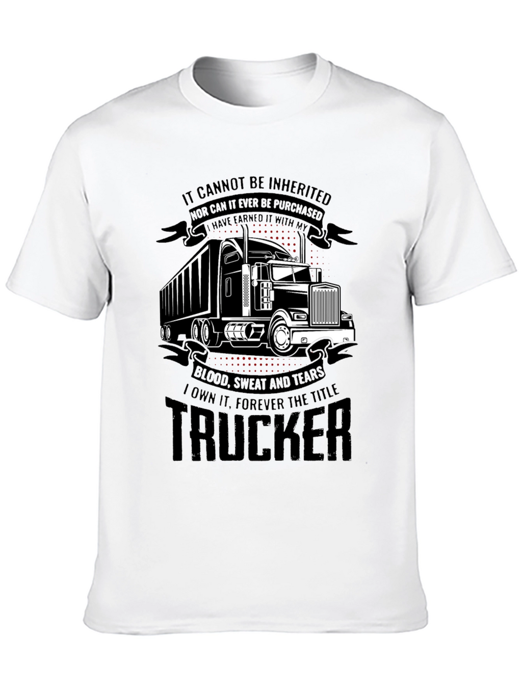 Trucker Earned Black T-Shirt