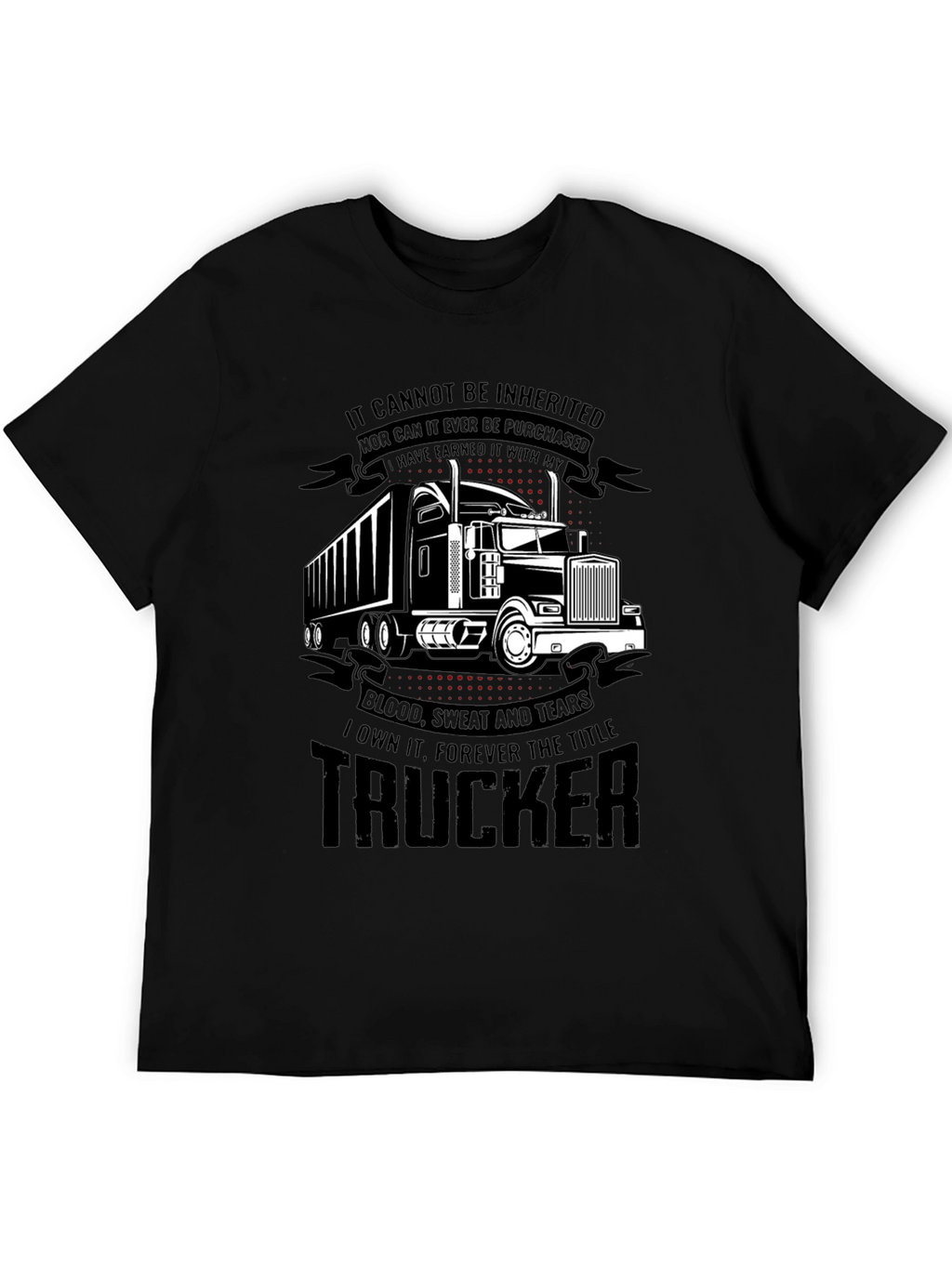 Trucker Earned Black T-Shirt