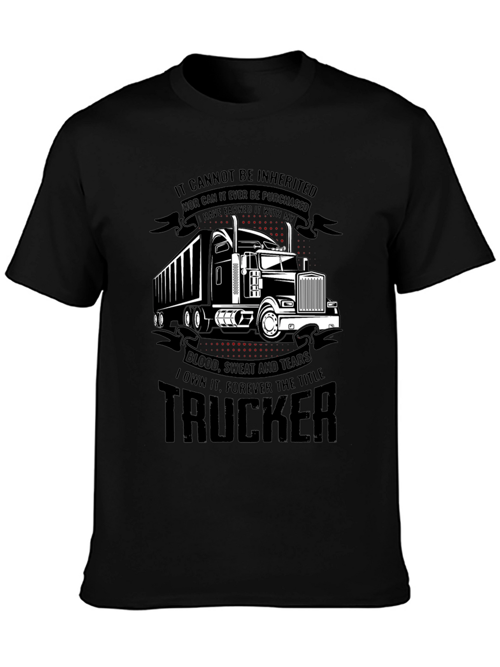 Trucker Earned Black T-Shirt
