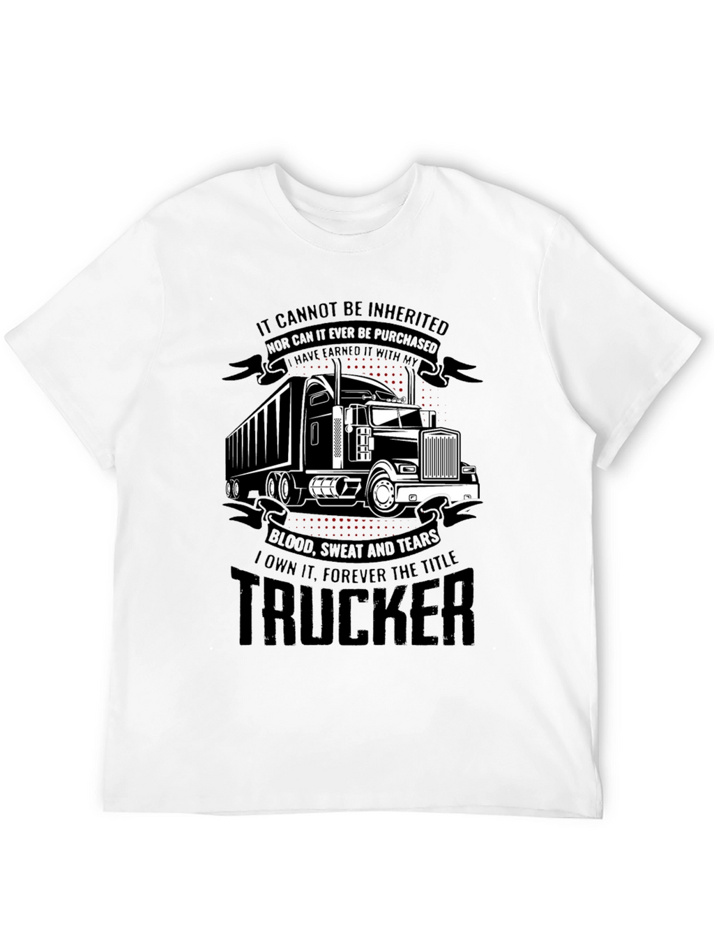 Trucker Earned Black T-Shirt