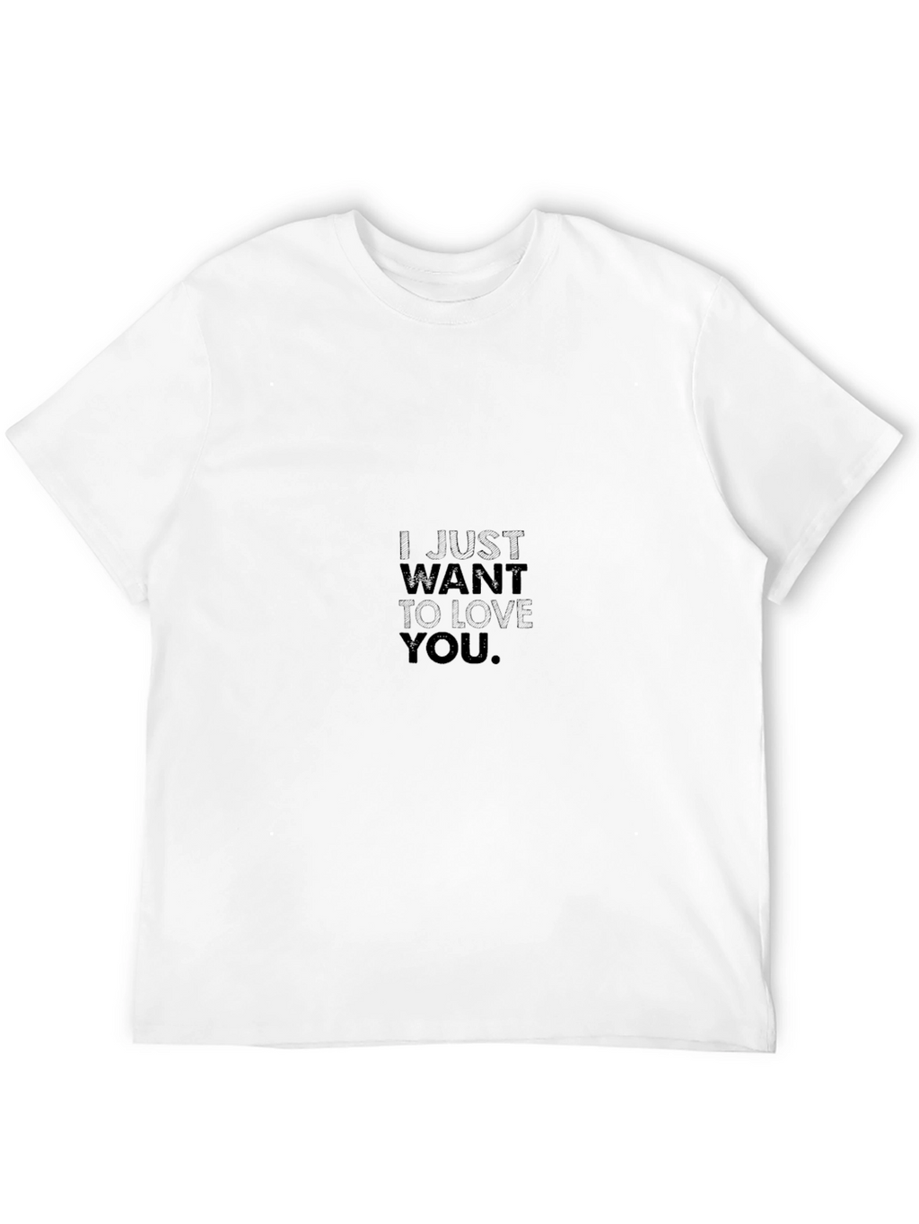 I Just Want To Love You Black Tee