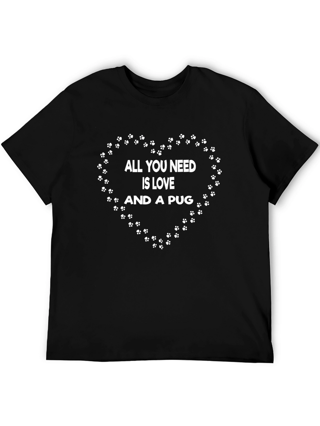 All You Need is Love and a Pug T-Shirt