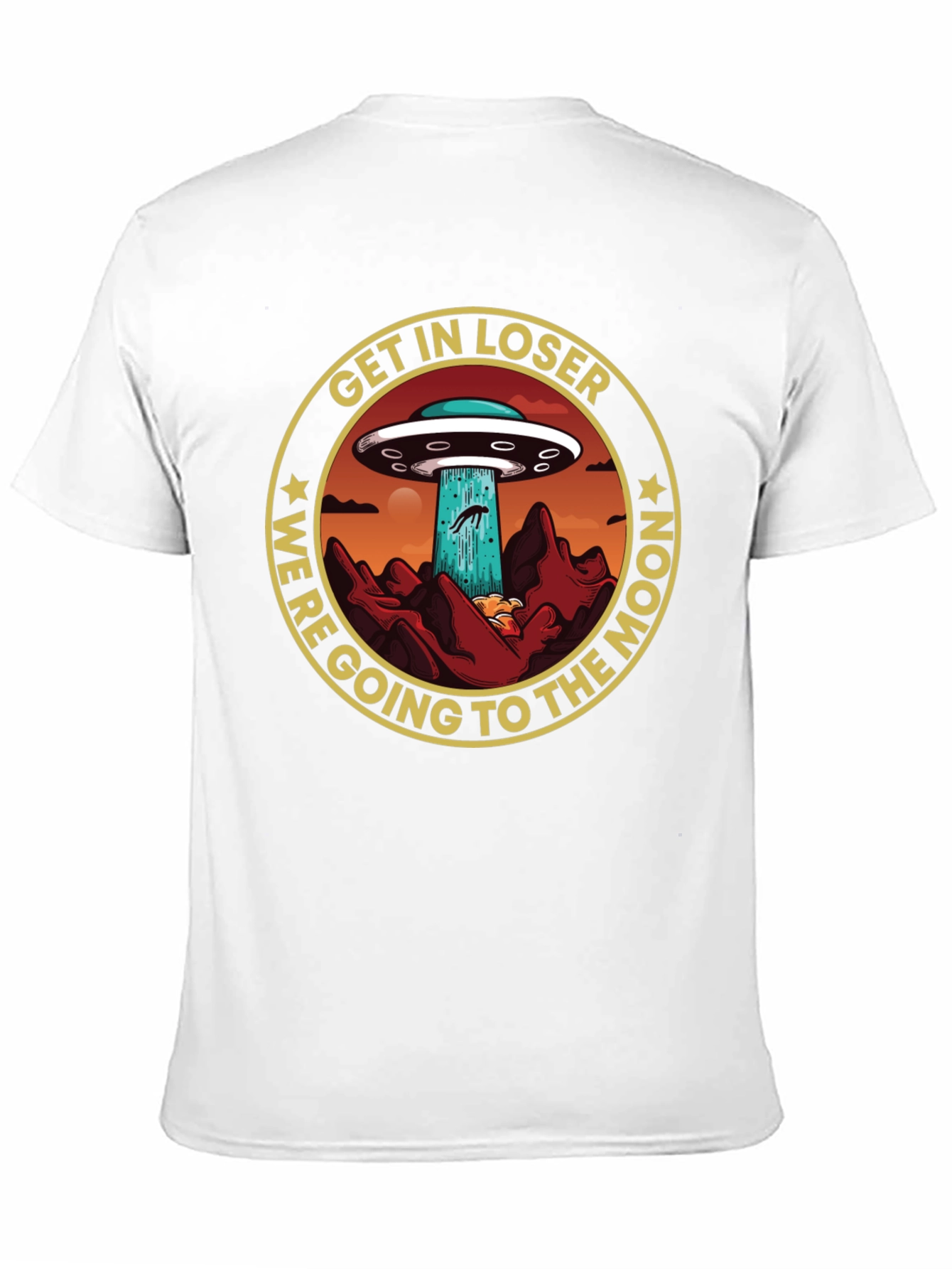 Get In Loser UFO Graphic T-Shirt - Moon Trip