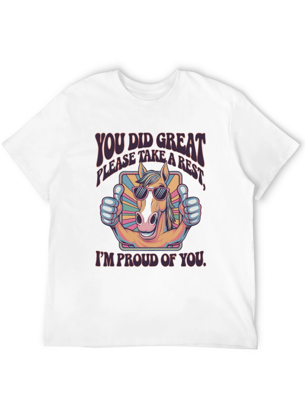 You Did Great Horse T-Shirt