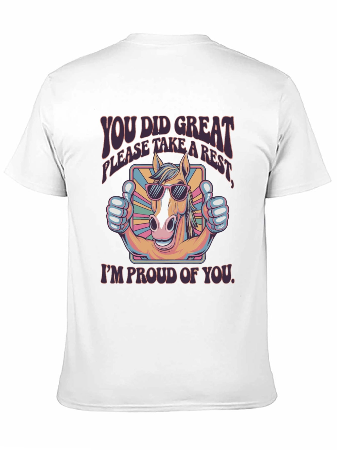 You Did Great Horse T-Shirt