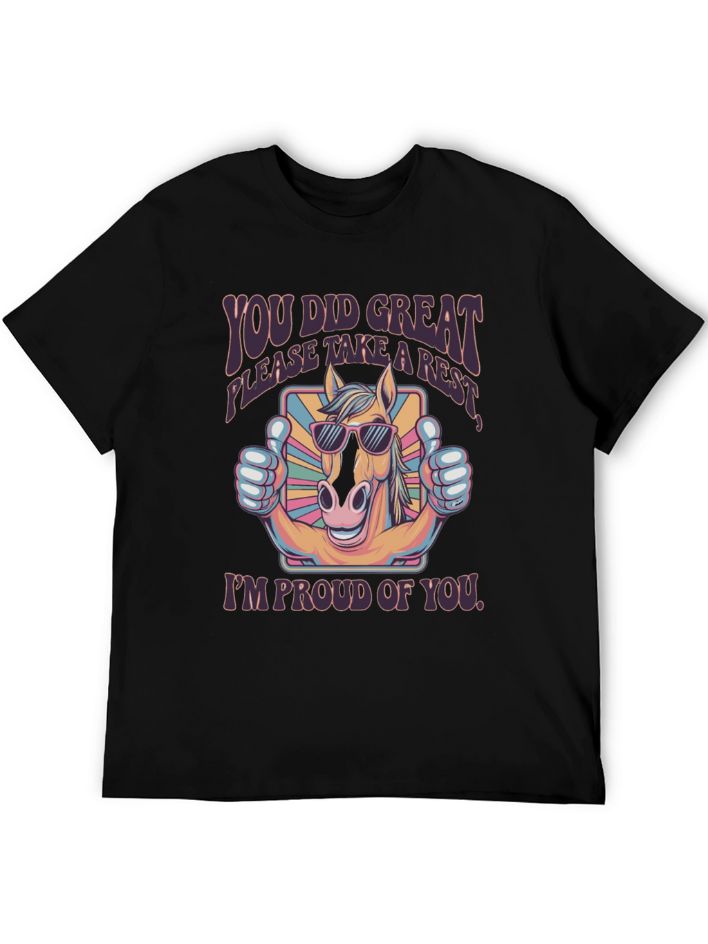 You Did Great Horse T-Shirt