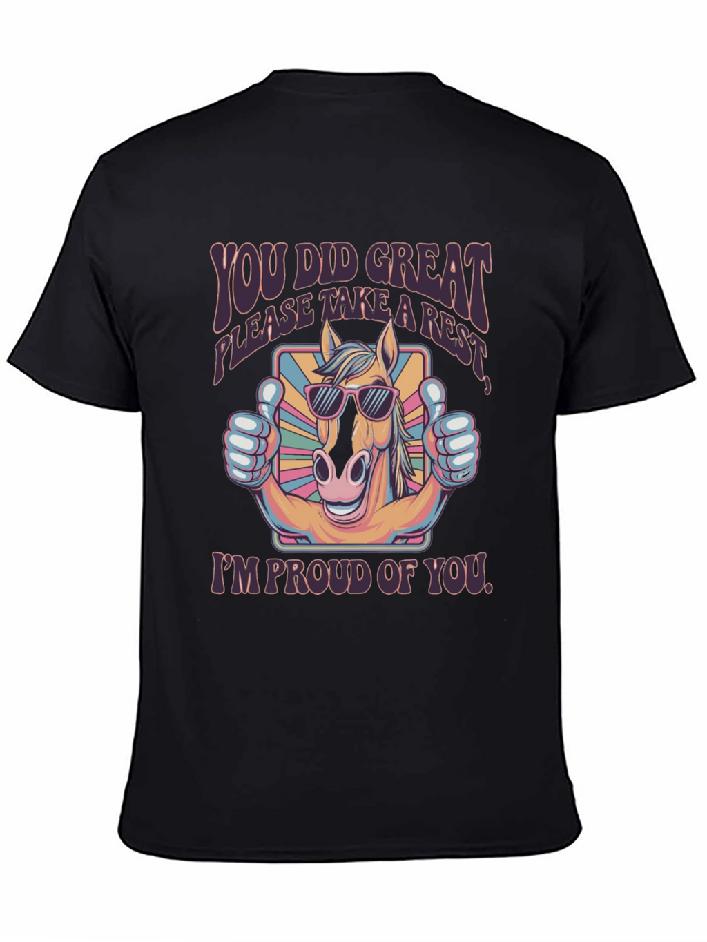 You Did Great Horse T-Shirt