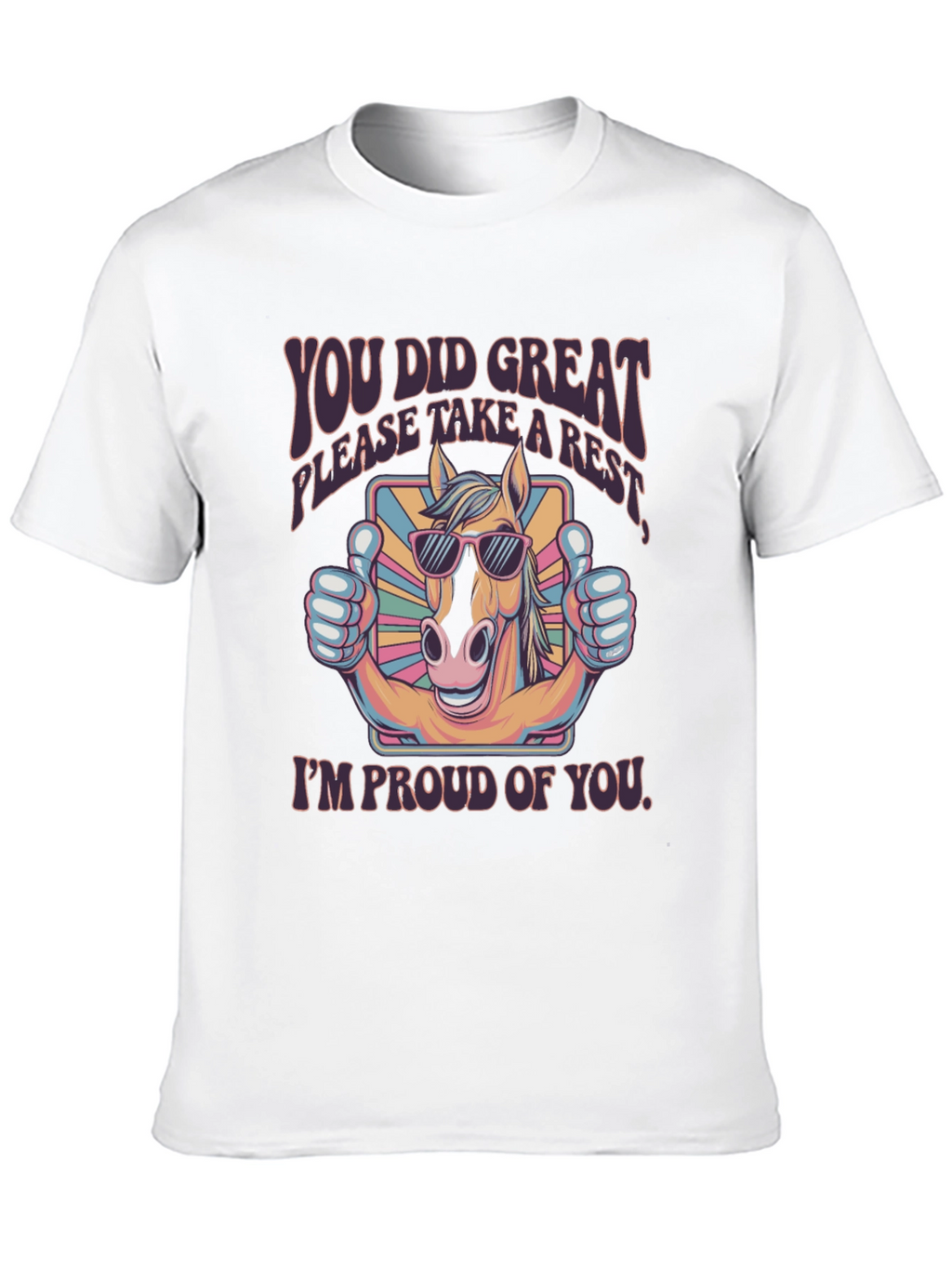 You Did Great Horse T-Shirt