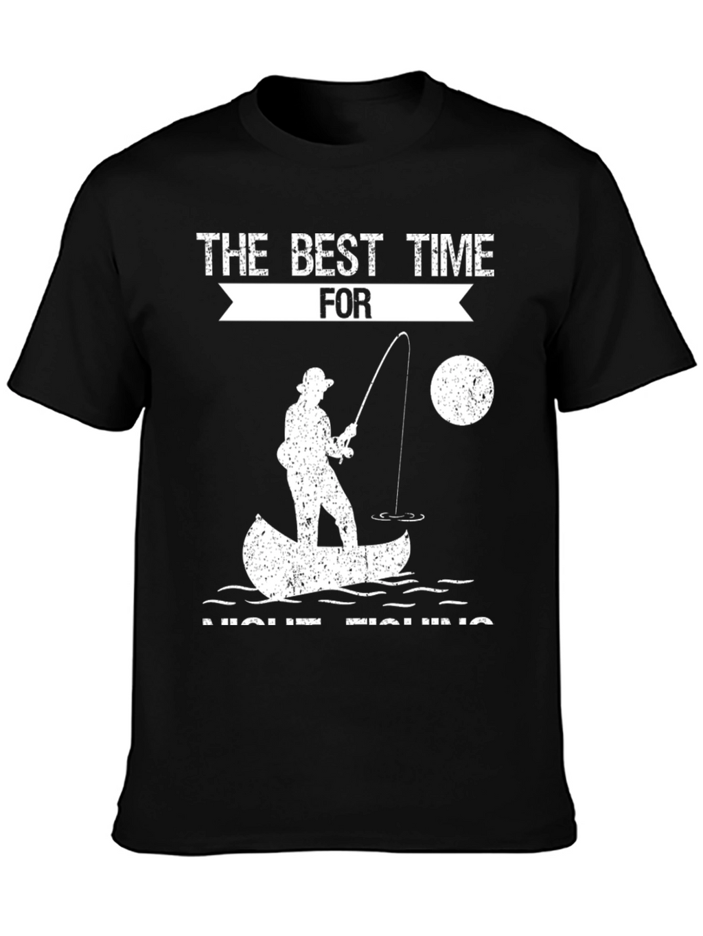 Night Fishing T-Shirt - Best Time to Fish Tee