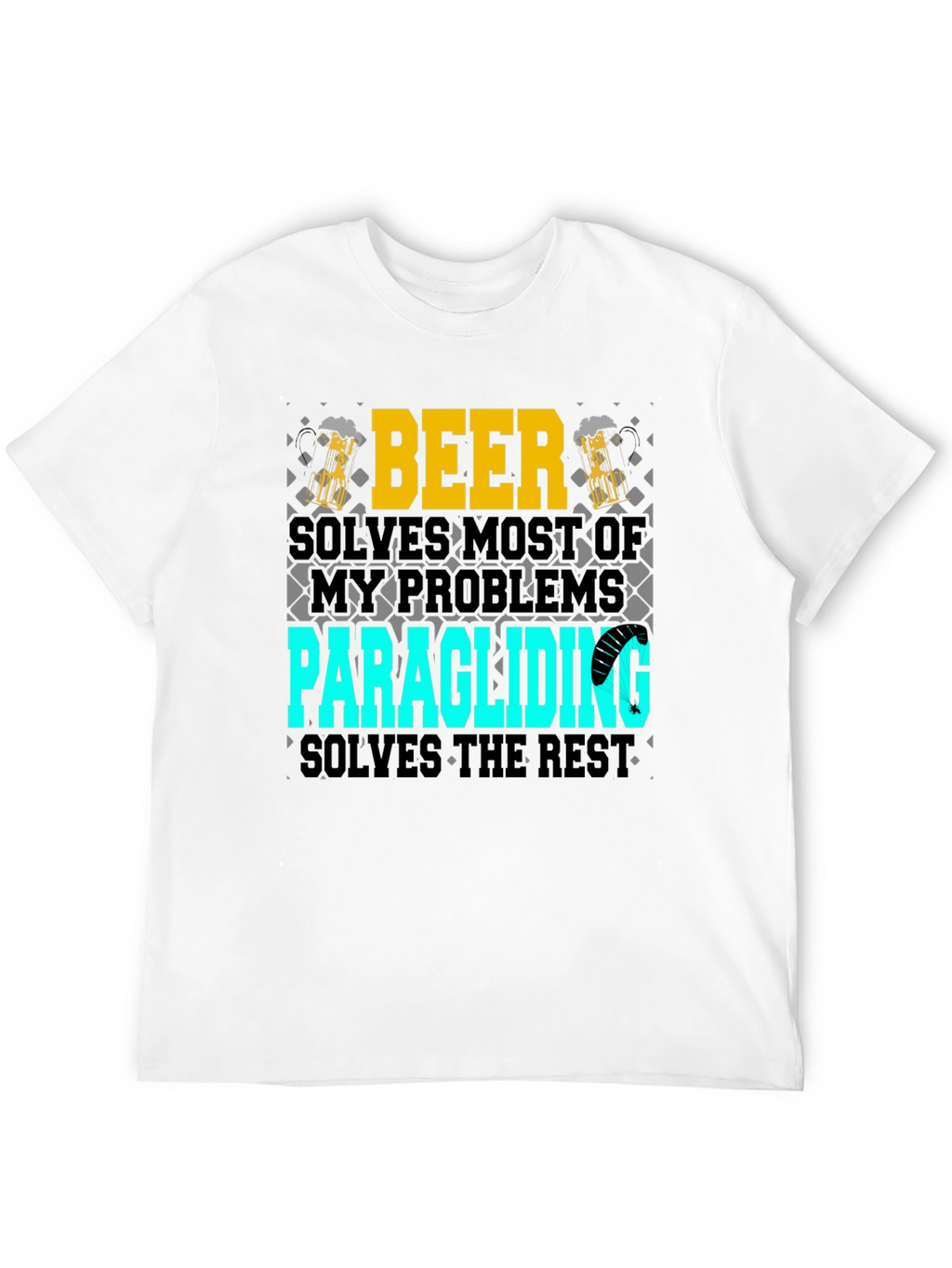 Beer & Paragliding T-Shirt - Solve Your Problems!