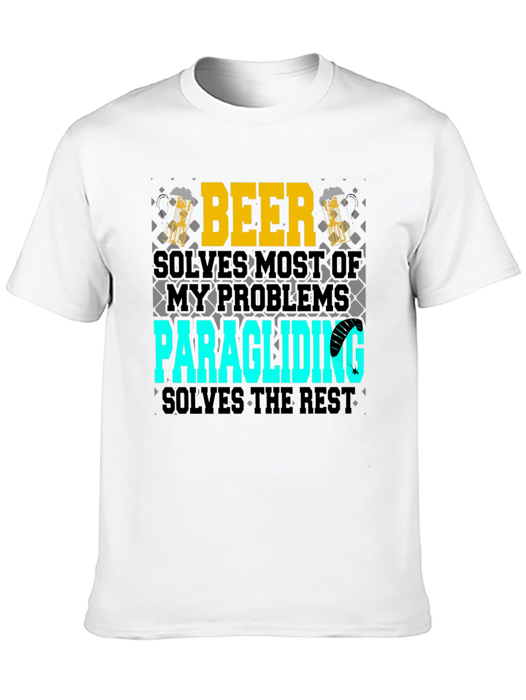 Beer & Paragliding T-Shirt - Solve Your Problems!