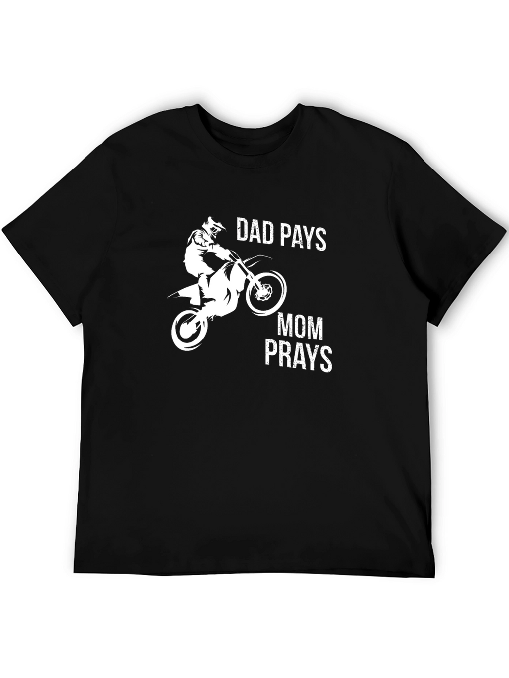 Dad Pays Mom Prays T-Shirt Motocross Black