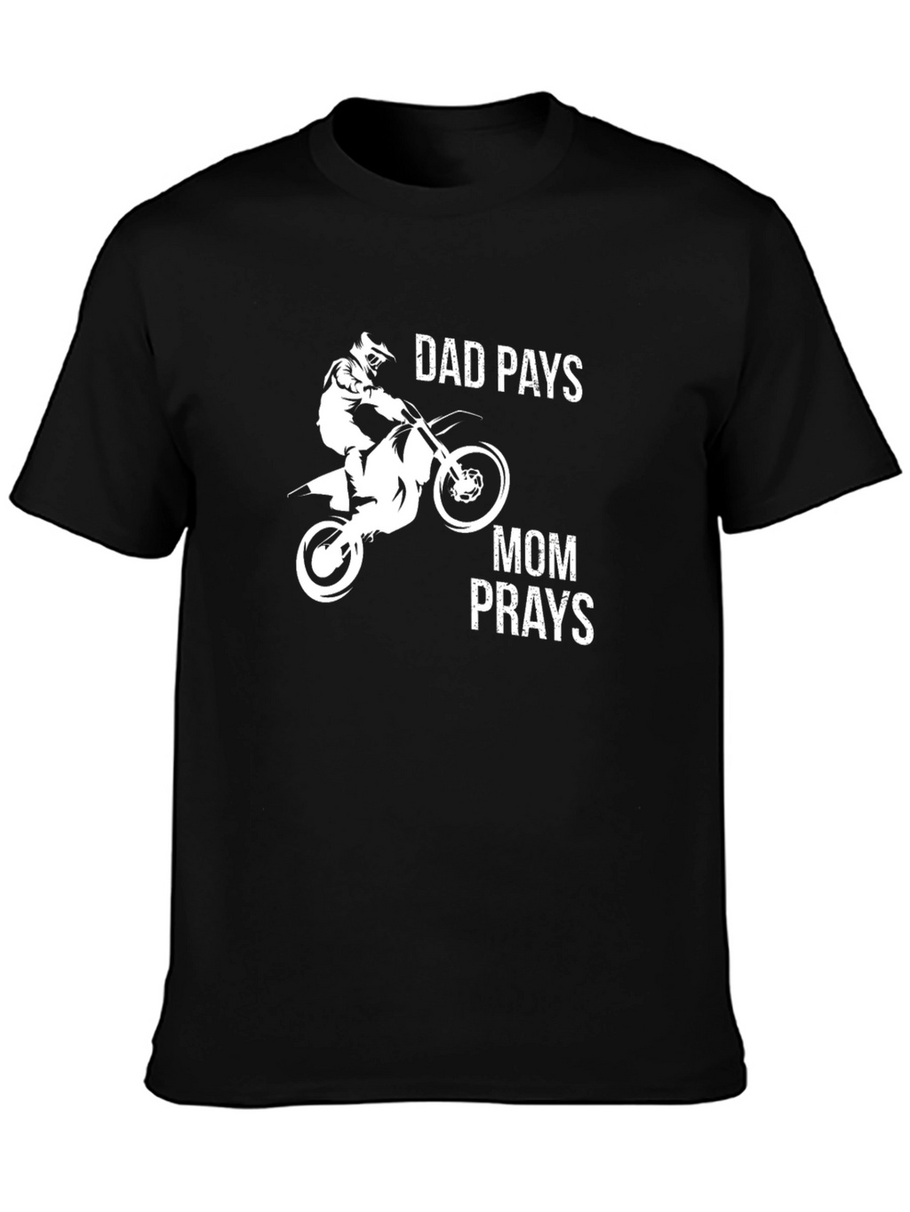 Dad Pays Mom Prays T-Shirt Motocross Black