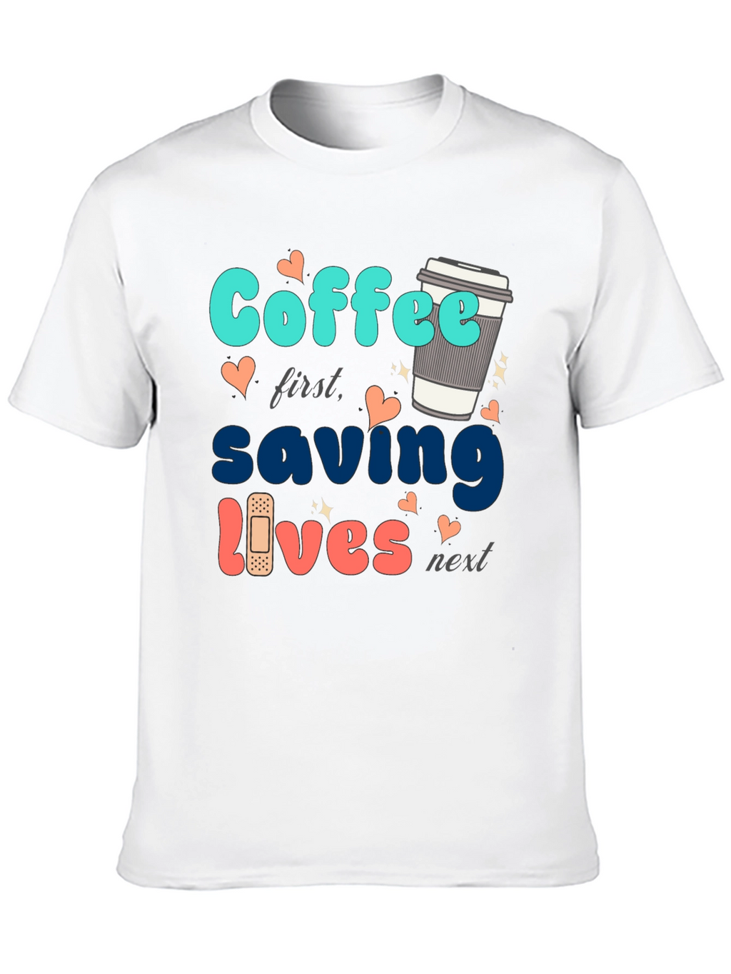 Coffee First Saving Lives Next Black T-Shirt