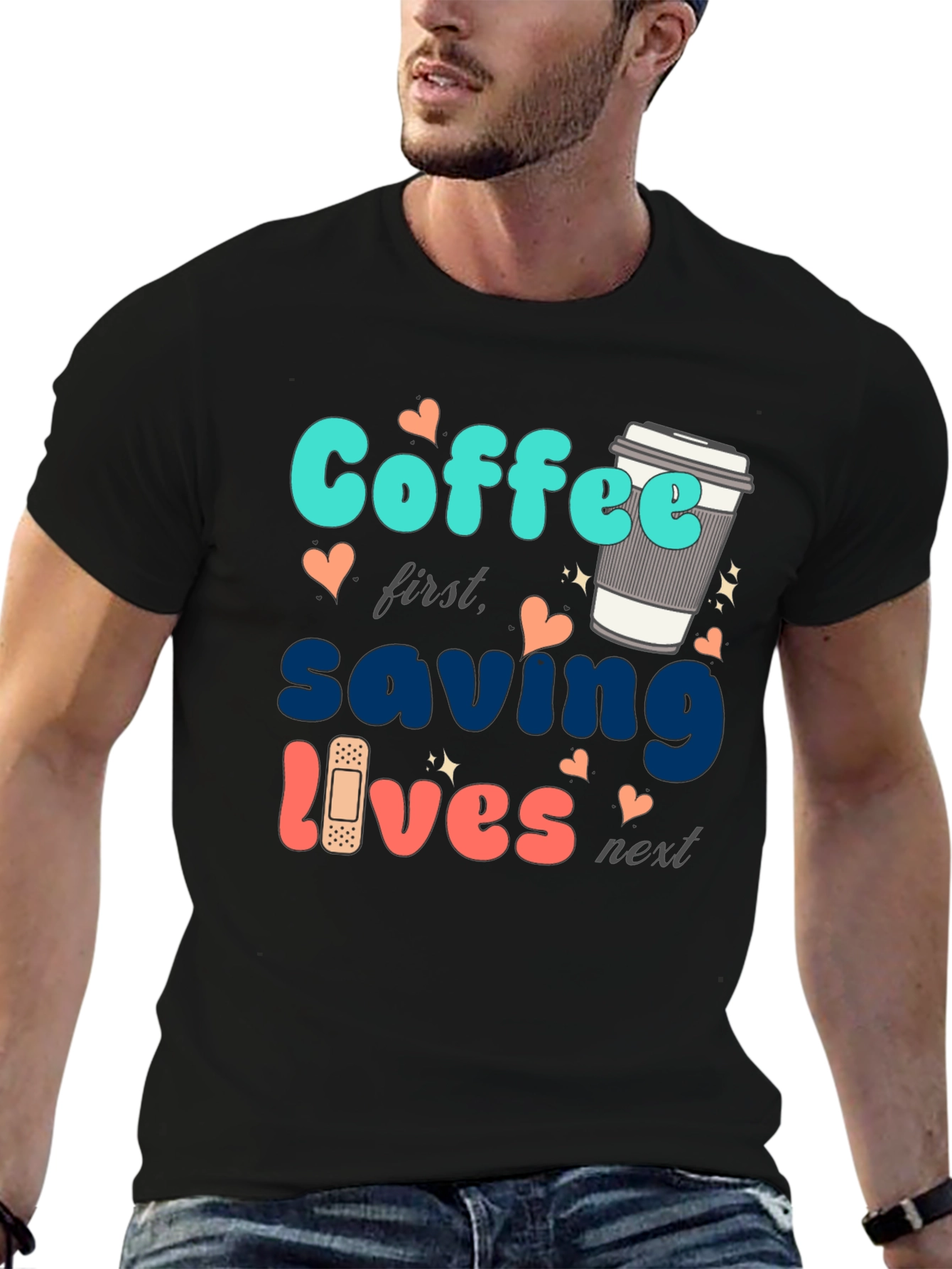 Coffee First Saving Lives Next Black T-Shirt