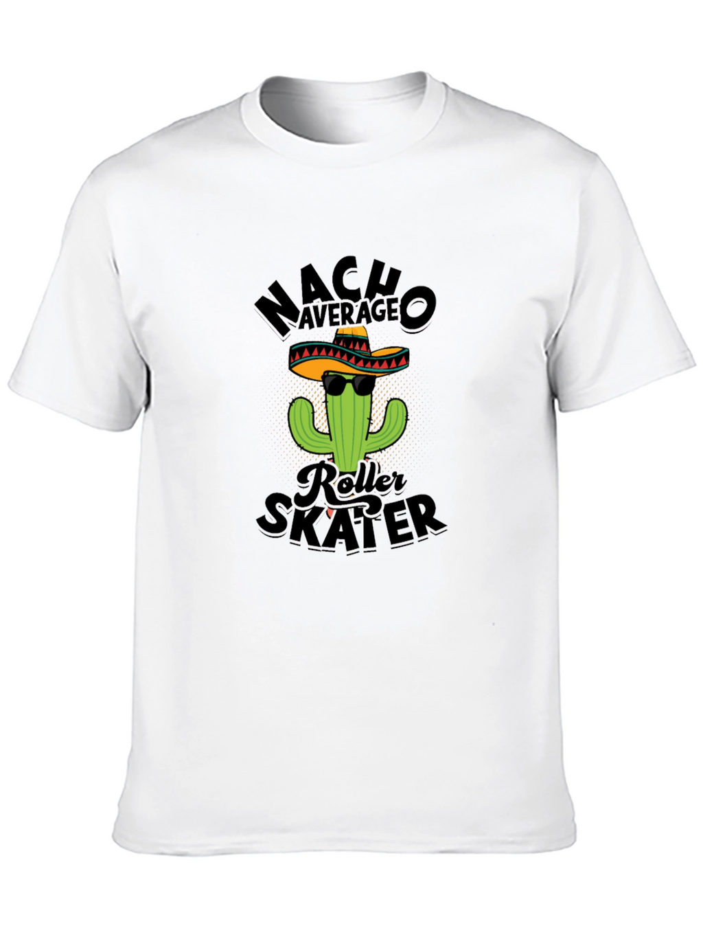 Nacho Average Roller Skater Funny T-Shirt