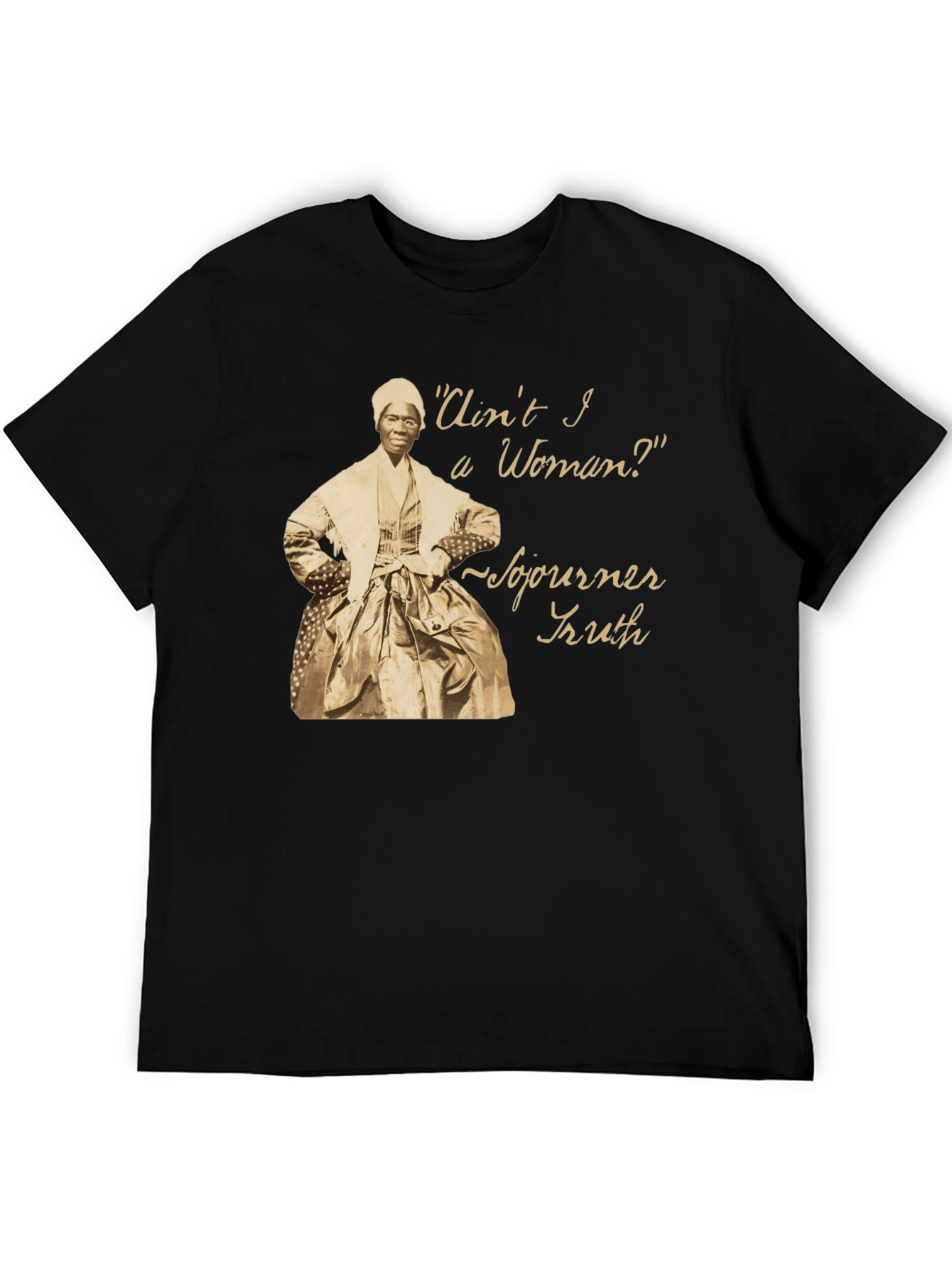 Sojourner Truth Black T-Shirt - Aint I a Woman