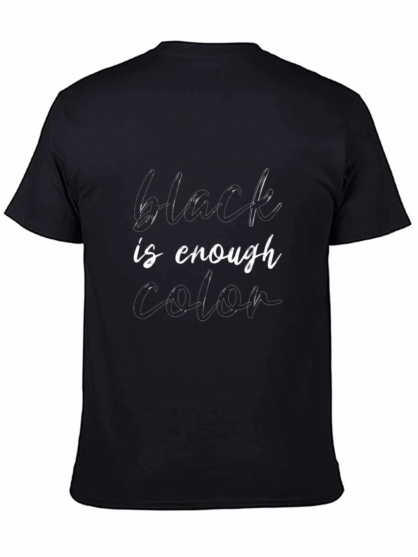 Black is Enough Color Graphic T-Shirt