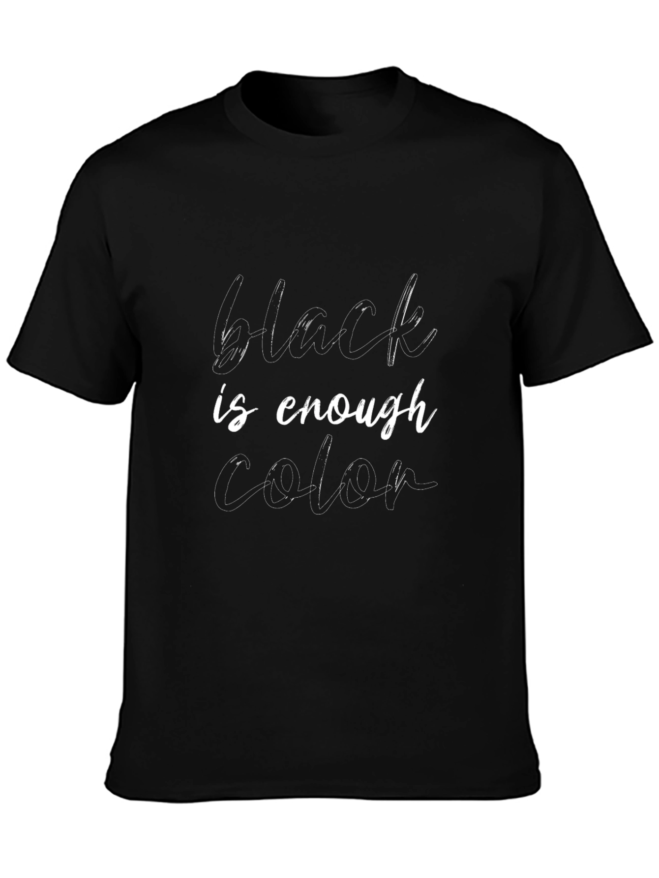 Black is Enough Color Graphic T-Shirt