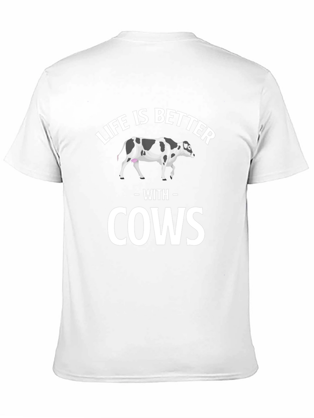 Life is Better with Cows Graphic T-Shirt