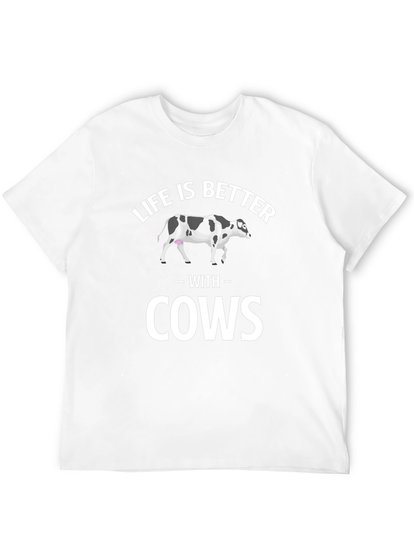 Life is Better with Cows Graphic T-Shirt