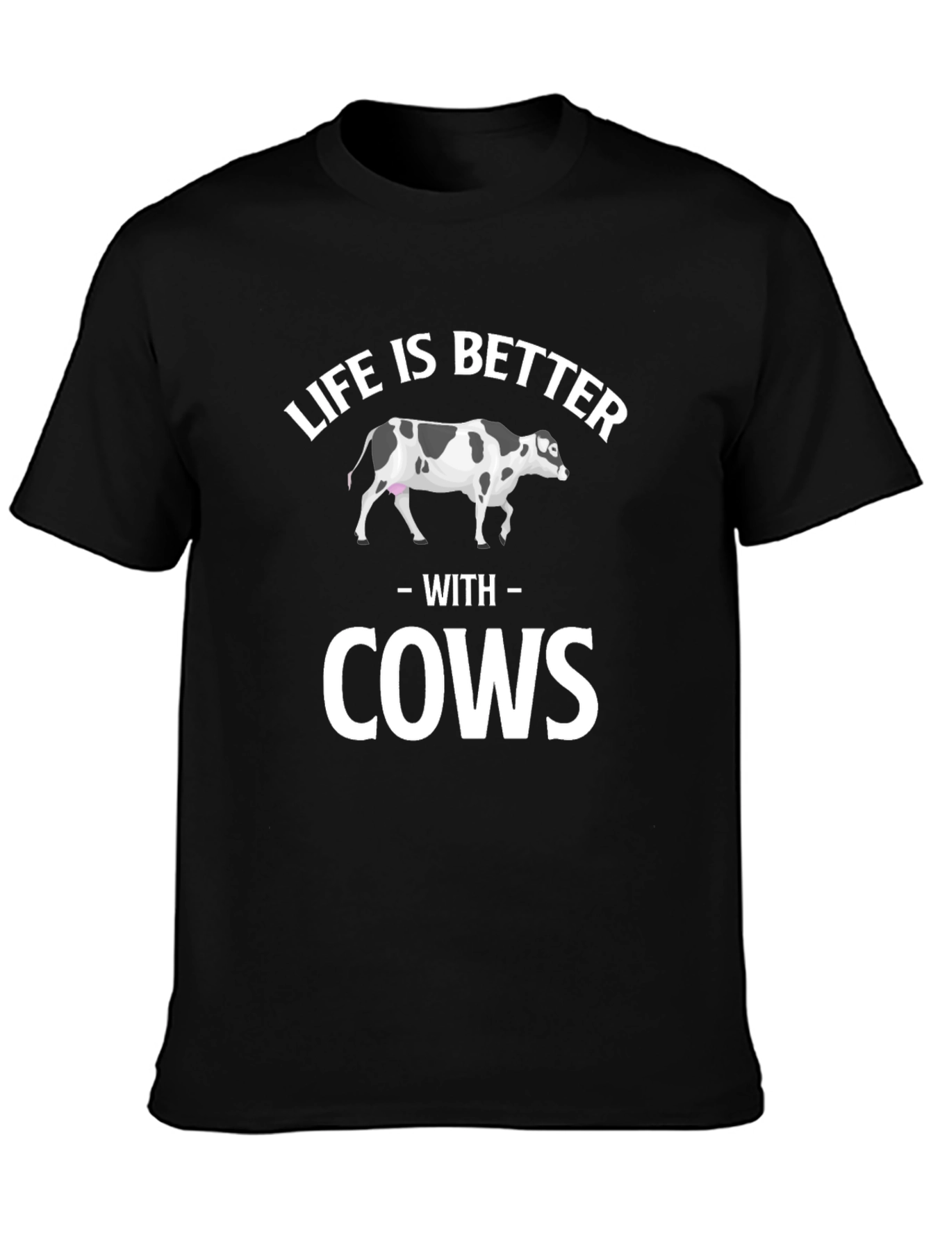 Life is Better with Cows Graphic T-Shirt