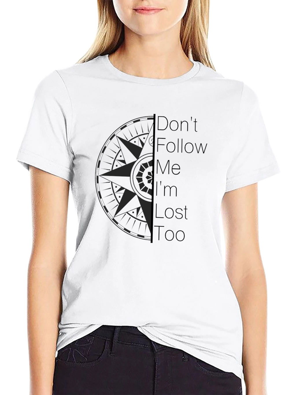 Dont Follow Me Im Lost Too Black Graphic Tee