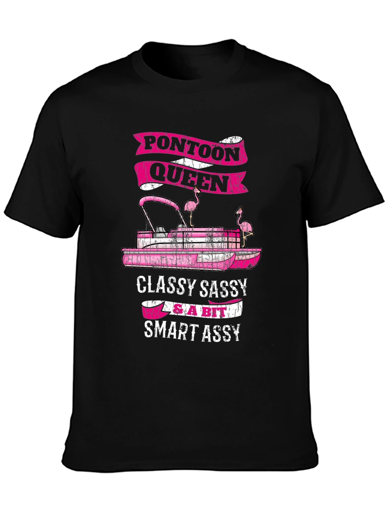 Pontoon Queen Graphic T-Shirt - Classy Sassy & Smart Assy