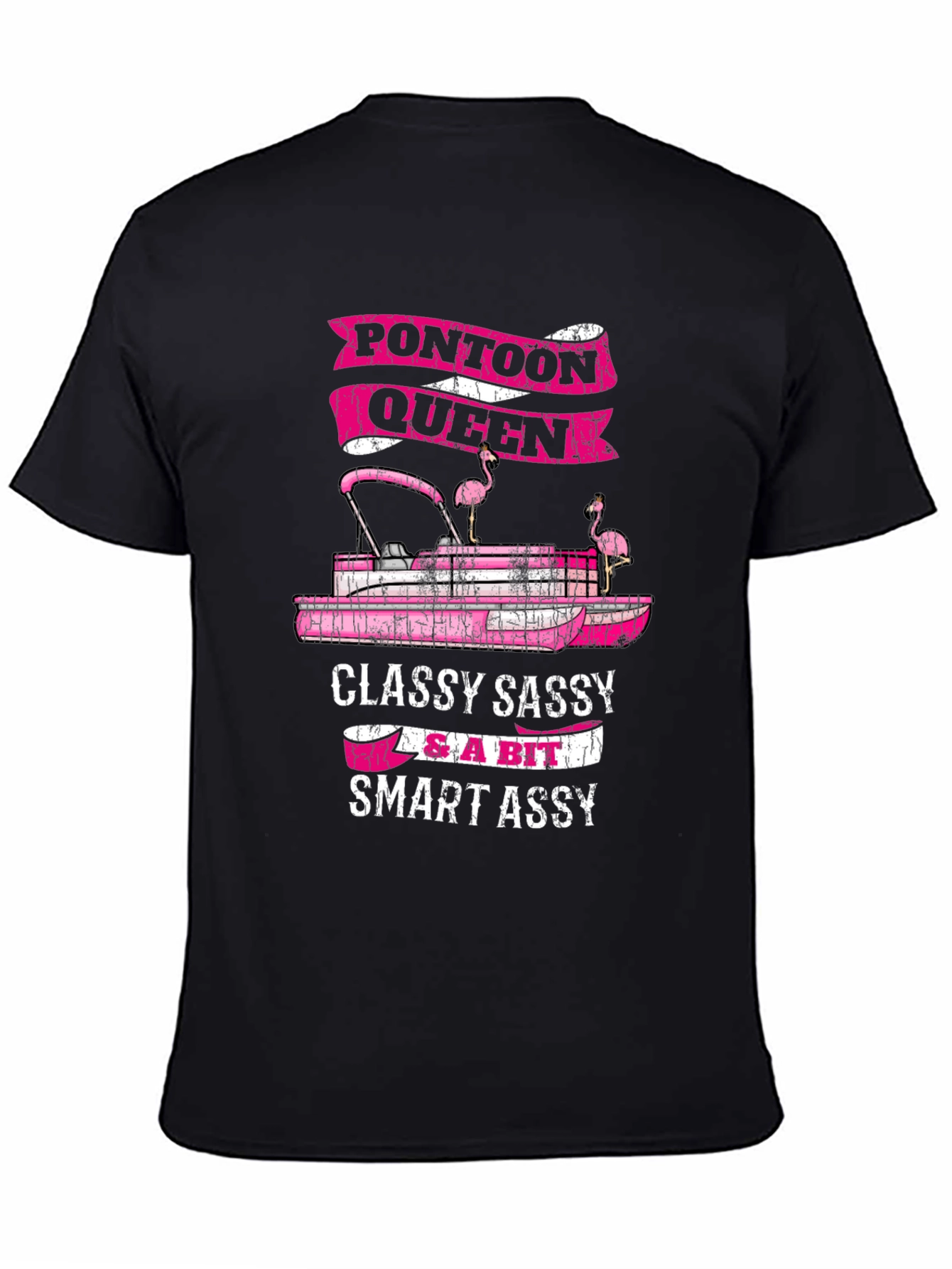 Pontoon Queen Graphic T-Shirt - Classy Sassy & Smart Assy