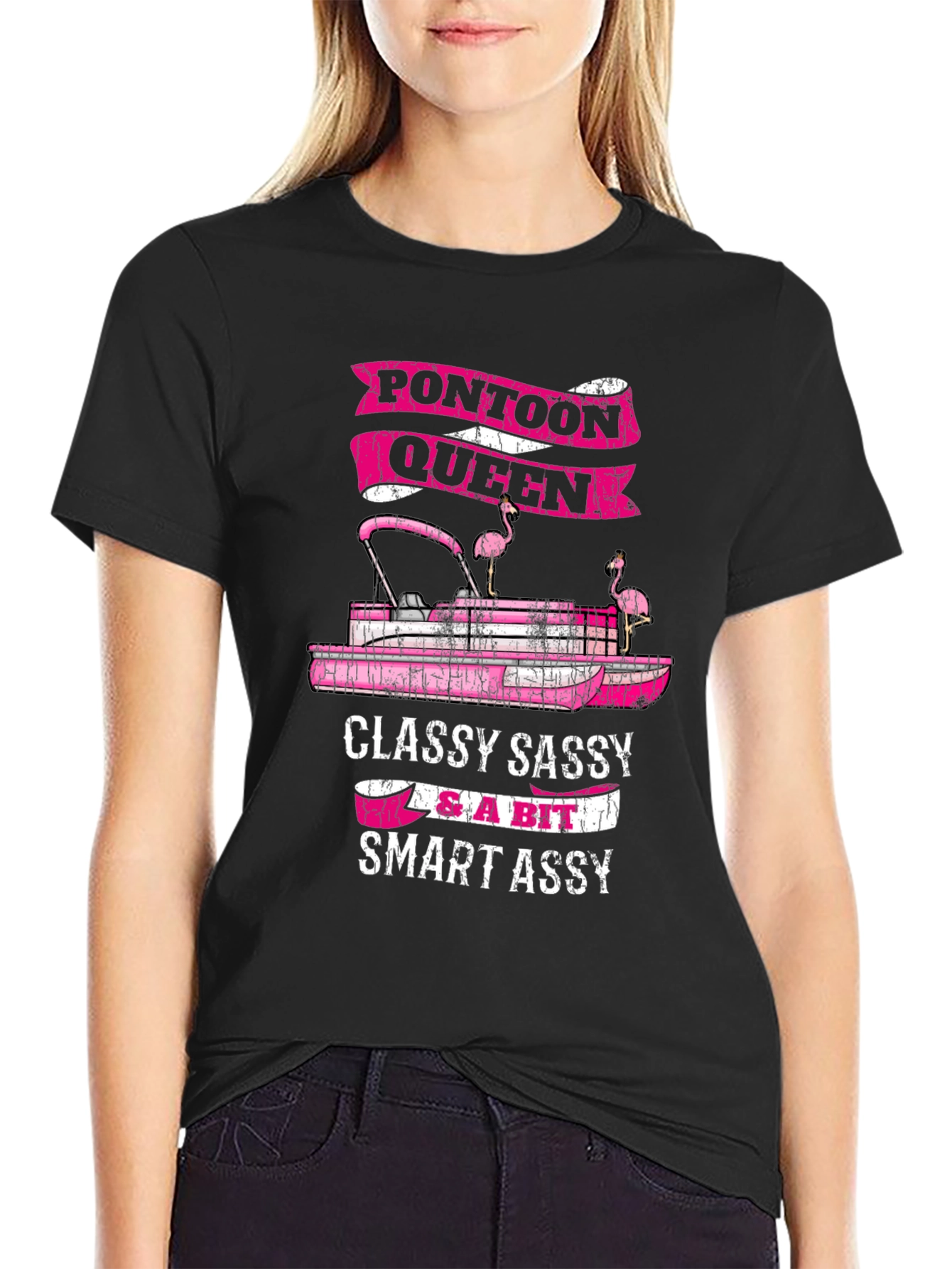 Pontoon Queen Graphic T-Shirt - Classy Sassy & Smart Assy