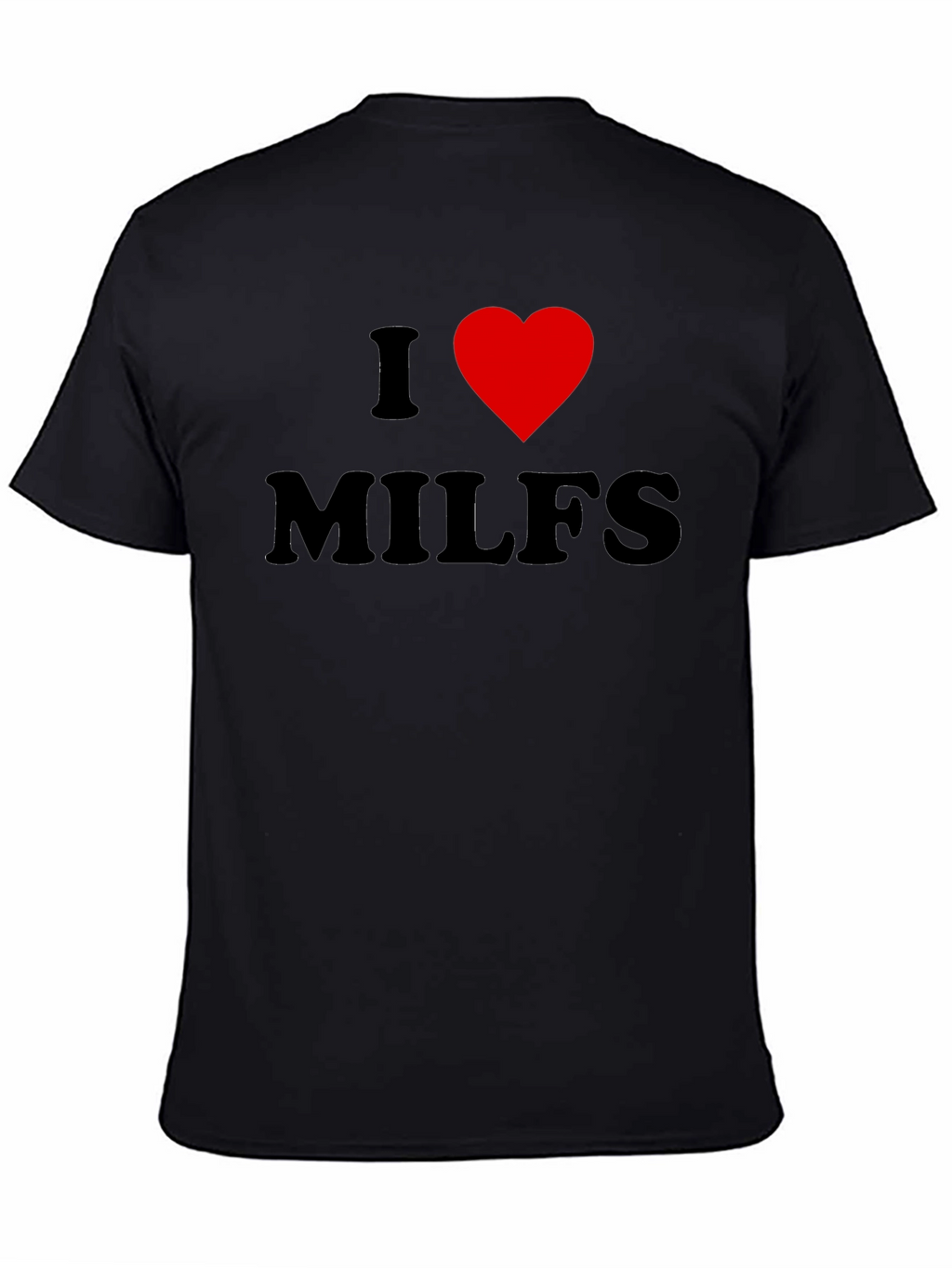 I Heart MILFS Graphic Tee - Bold Black T-Shirt