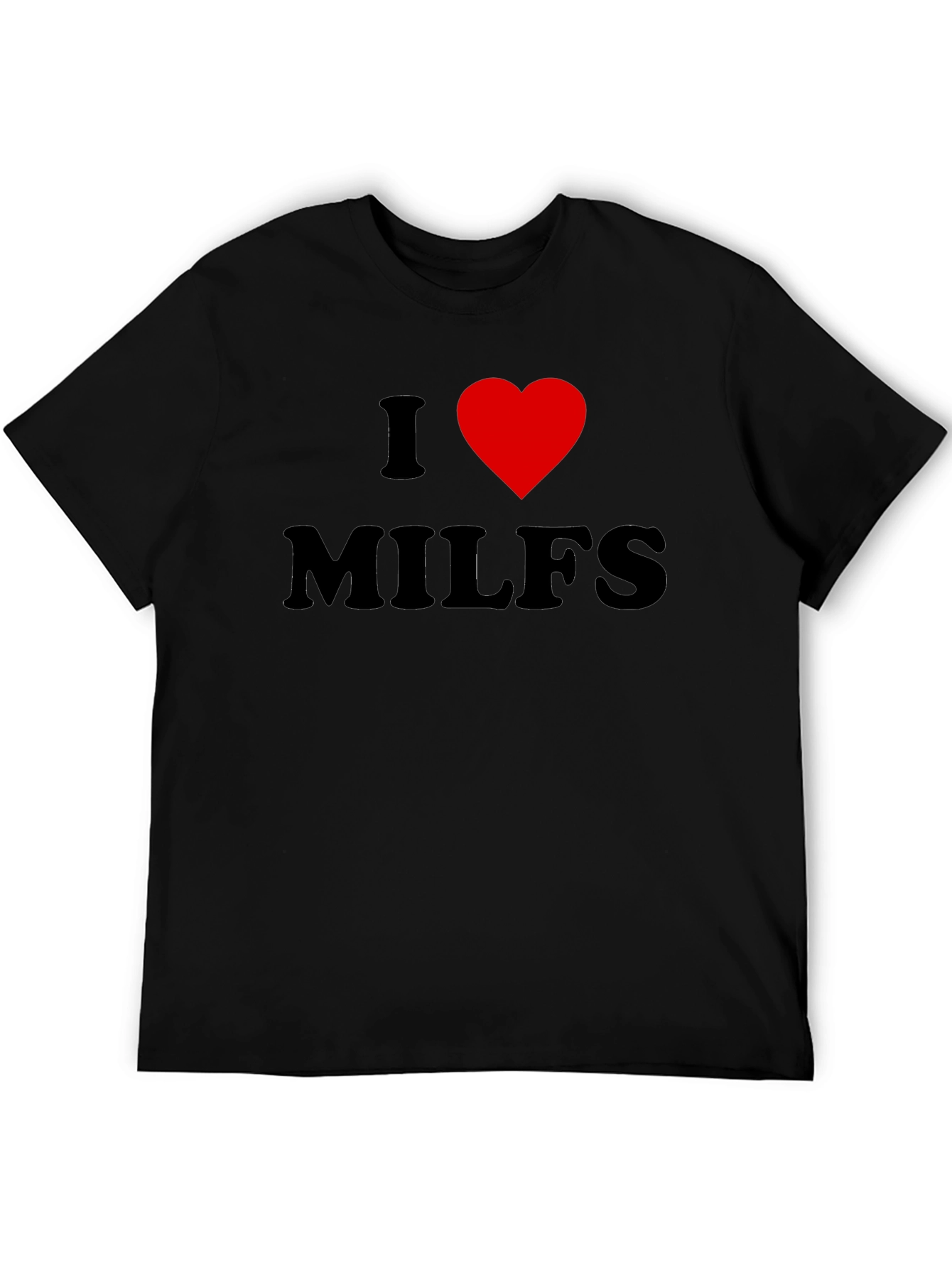 I Heart MILFS Graphic Tee - Bold Black T-Shirt