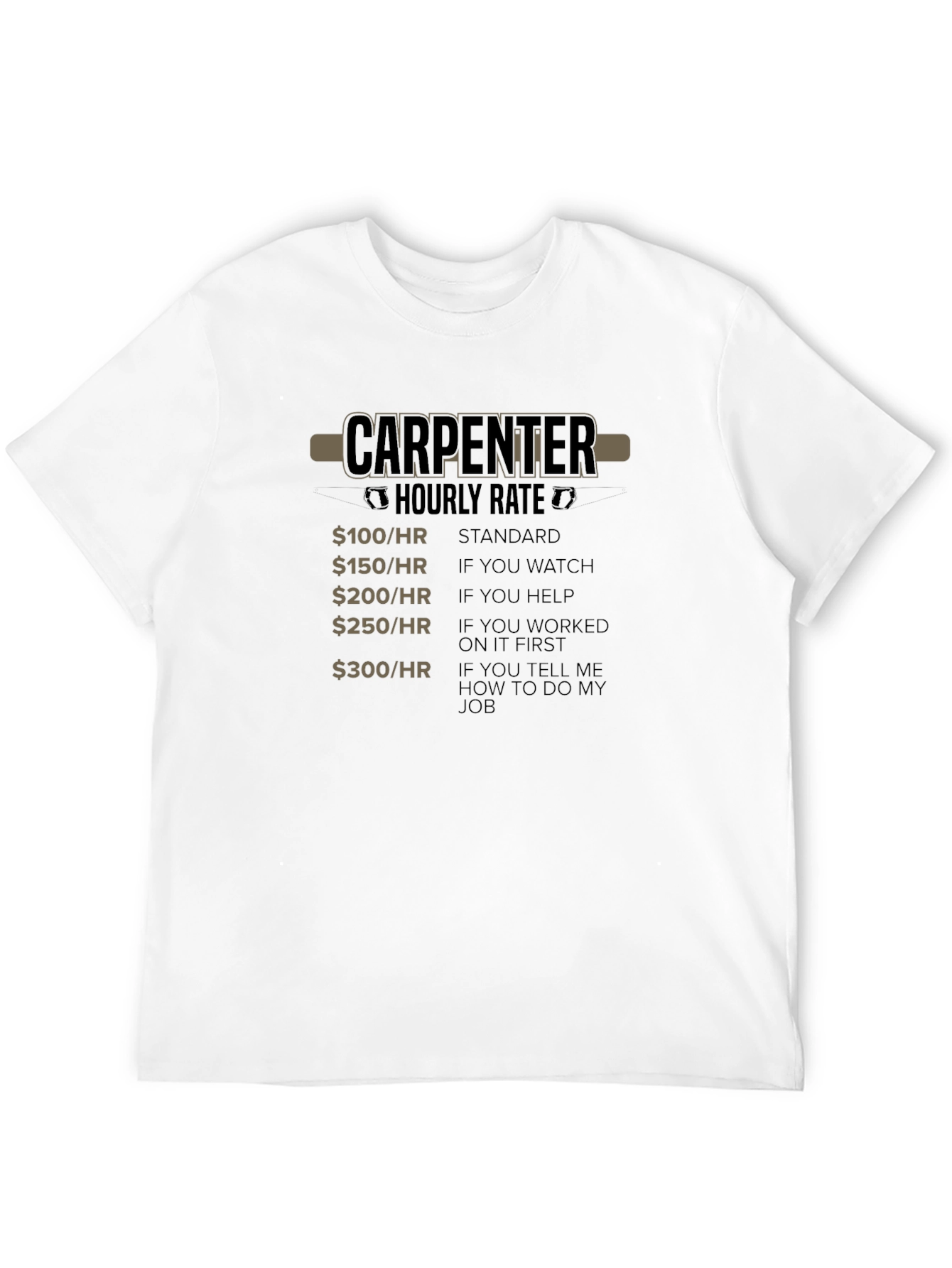 Carpenter Hourly Rate T-Shirt Funny Job Gift