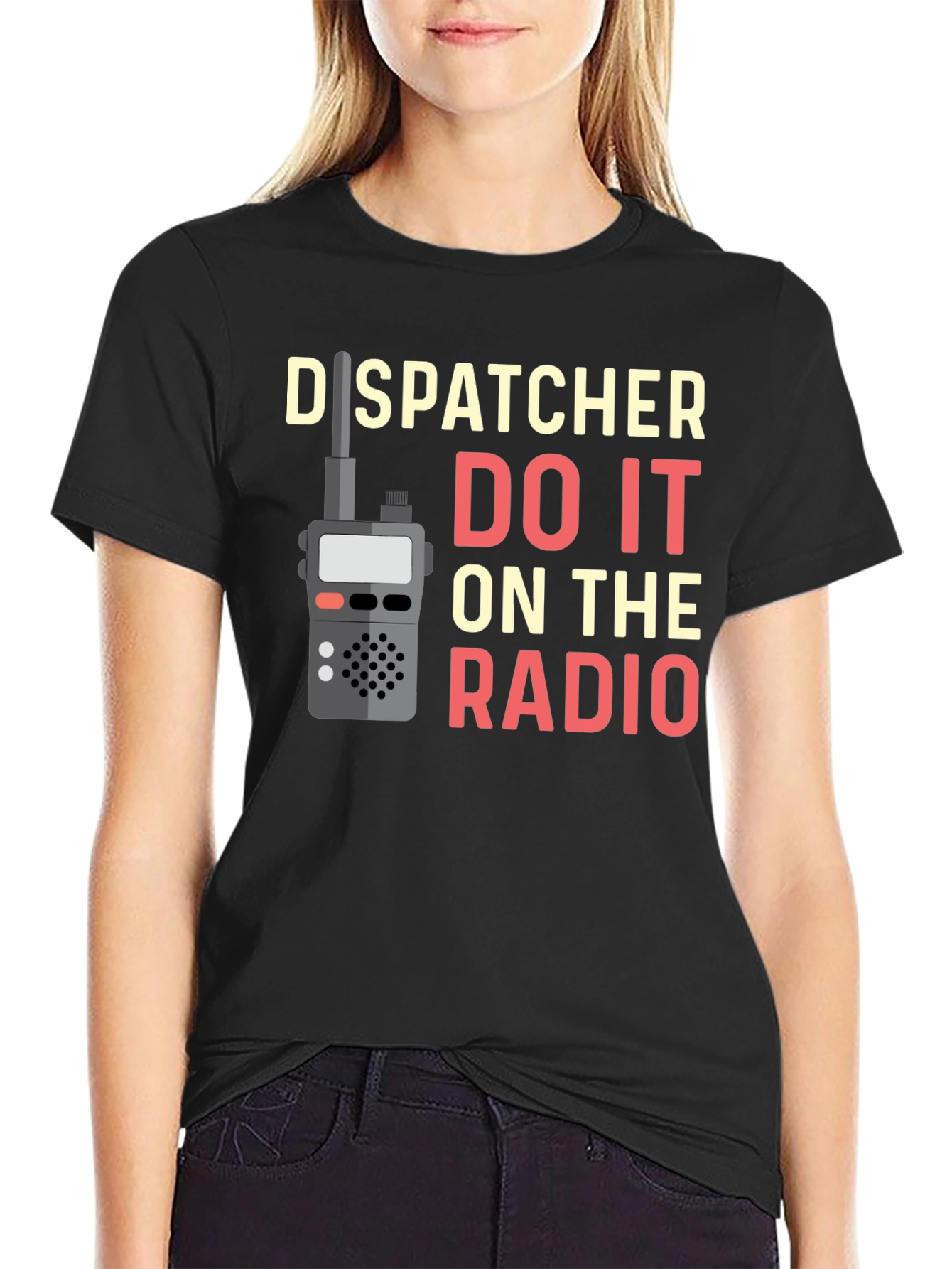 Dispatcher Do It On The Radio T-Shirt