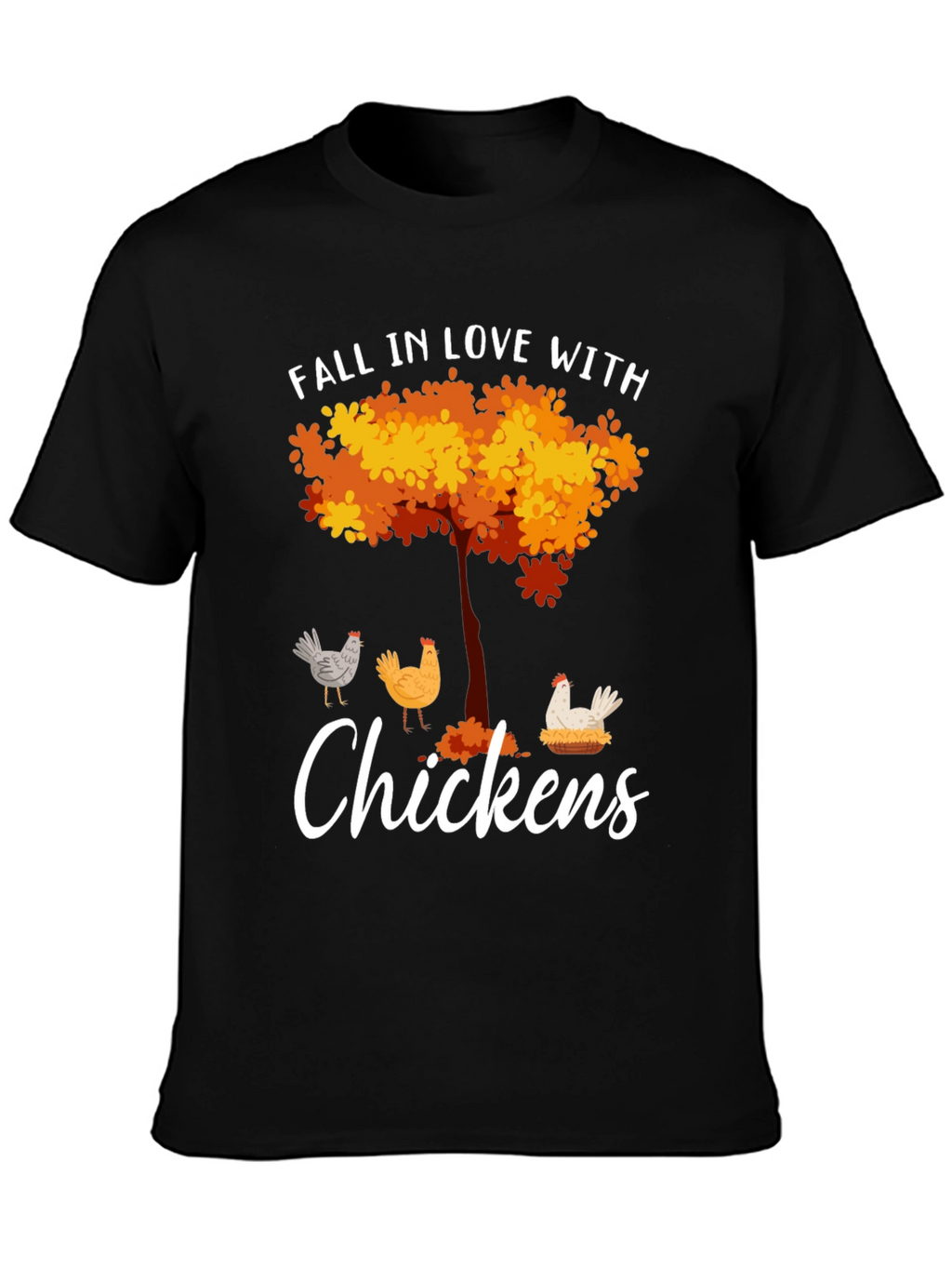 Fall in Love with Chickens T-Shirt