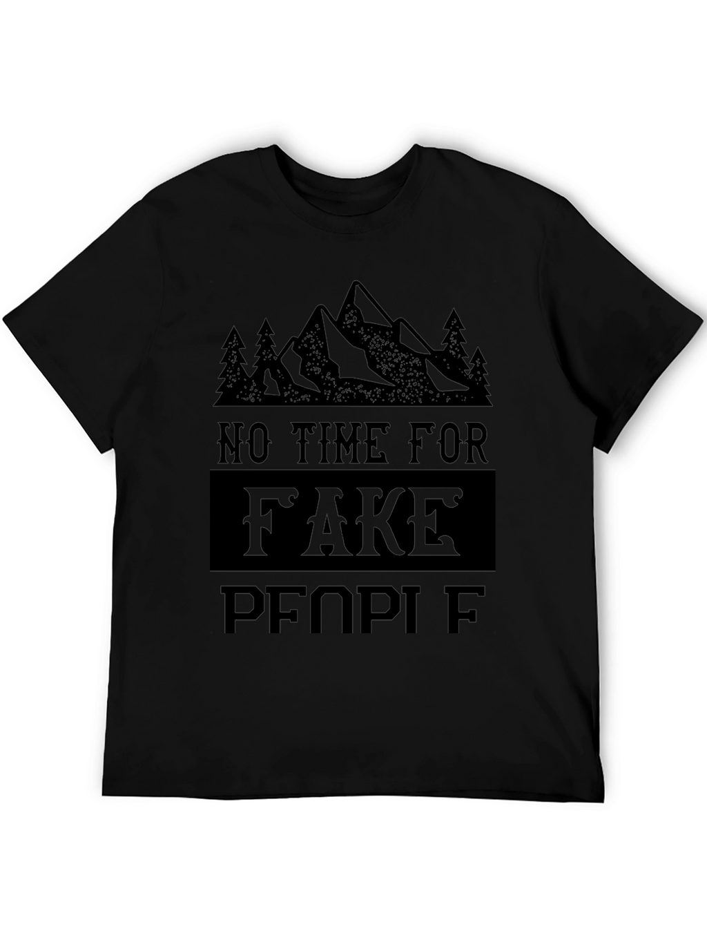 No Time For Fake People Mountain Tee