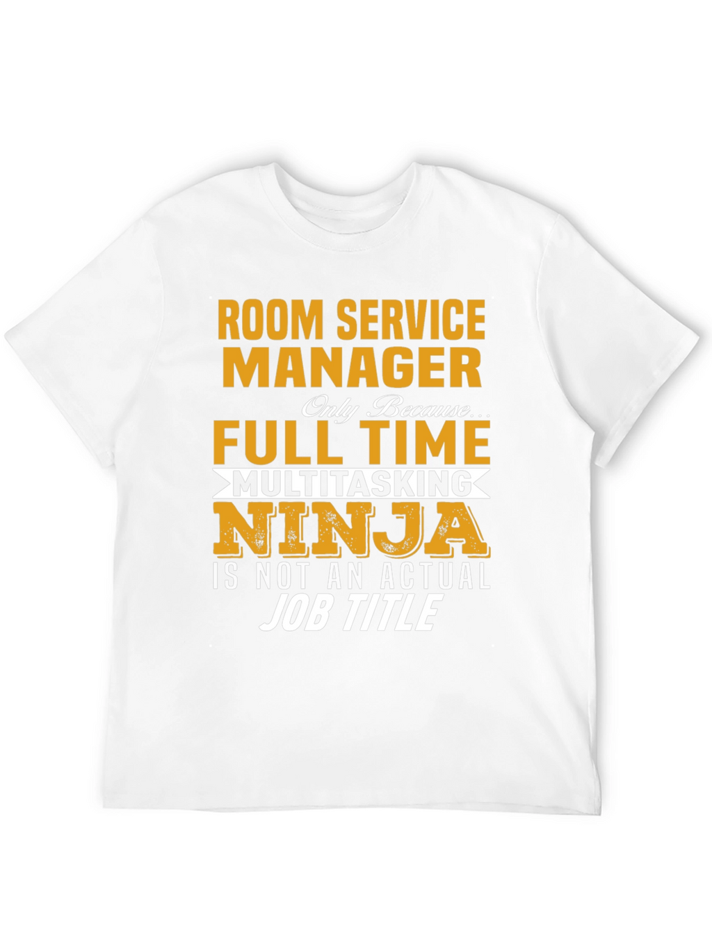 Room Service Manager Novelty T-Shirt