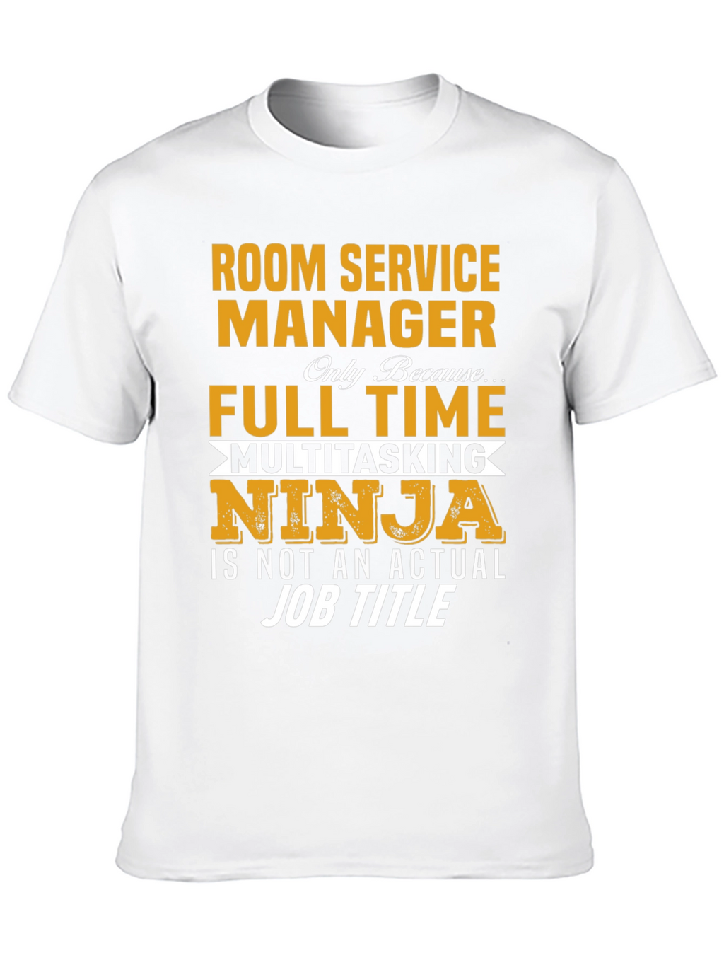 Room Service Manager Novelty T-Shirt