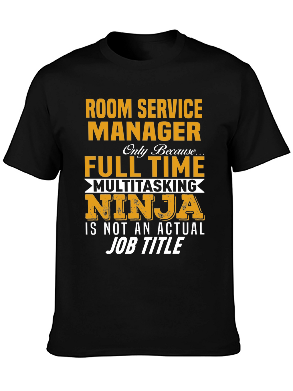 Room Service Manager Novelty T-Shirt