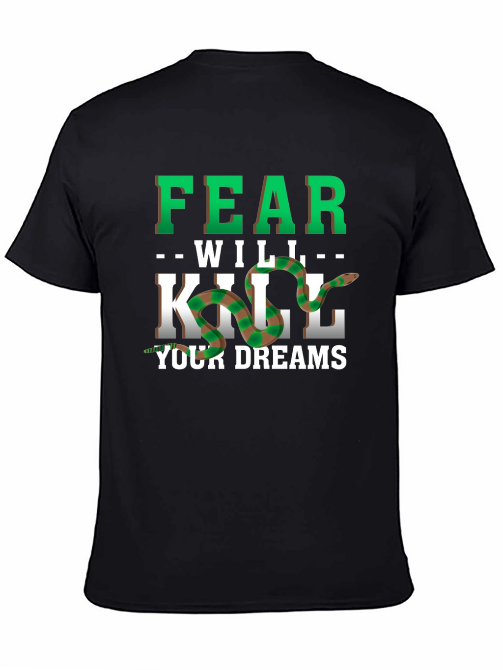 Fear Will Kill Your Dreams Snake Graphic Tee