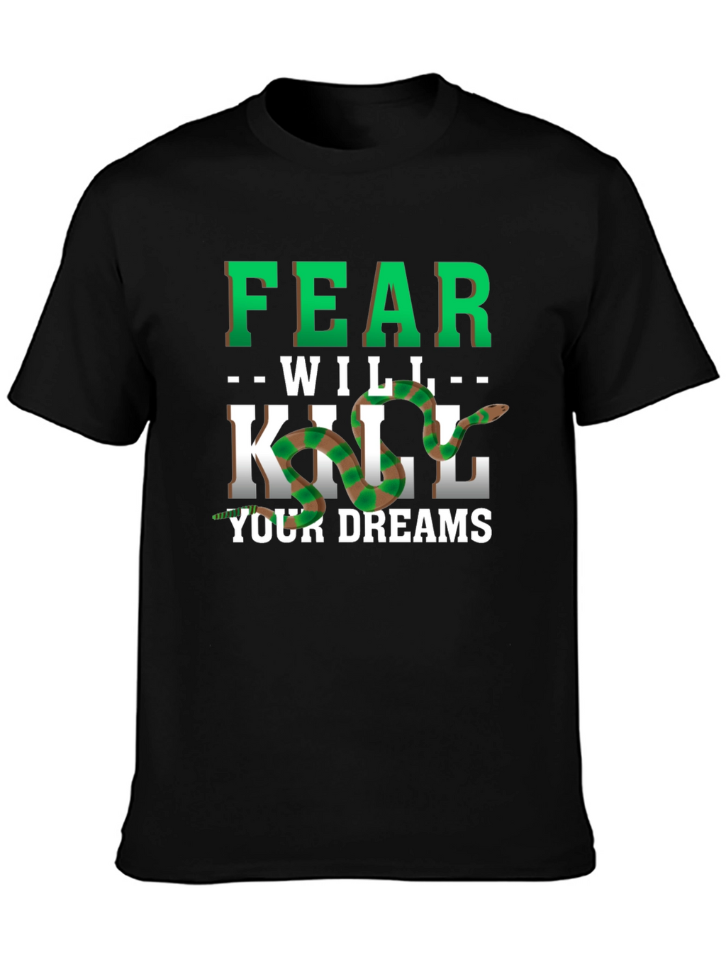 Fear Will Kill Your Dreams Snake Graphic Tee