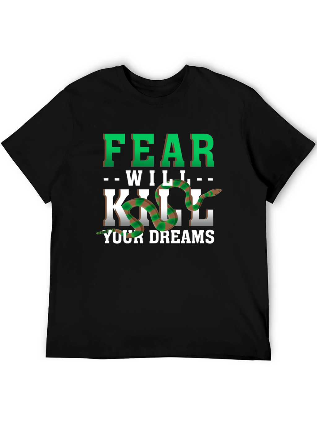 Fear Will Kill Your Dreams Snake Graphic Tee
