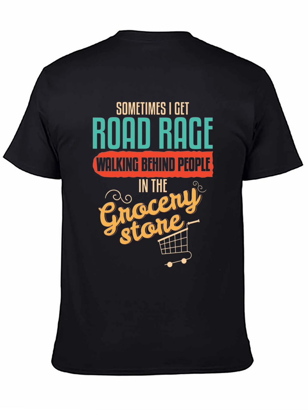 Funny Road Rage Grocery Store T-Shirt