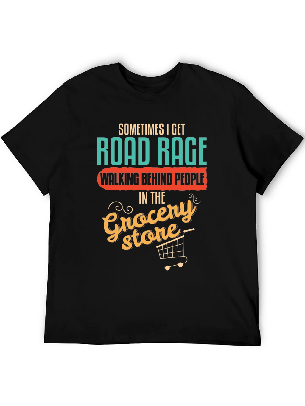 Funny Road Rage Grocery Store T-Shirt