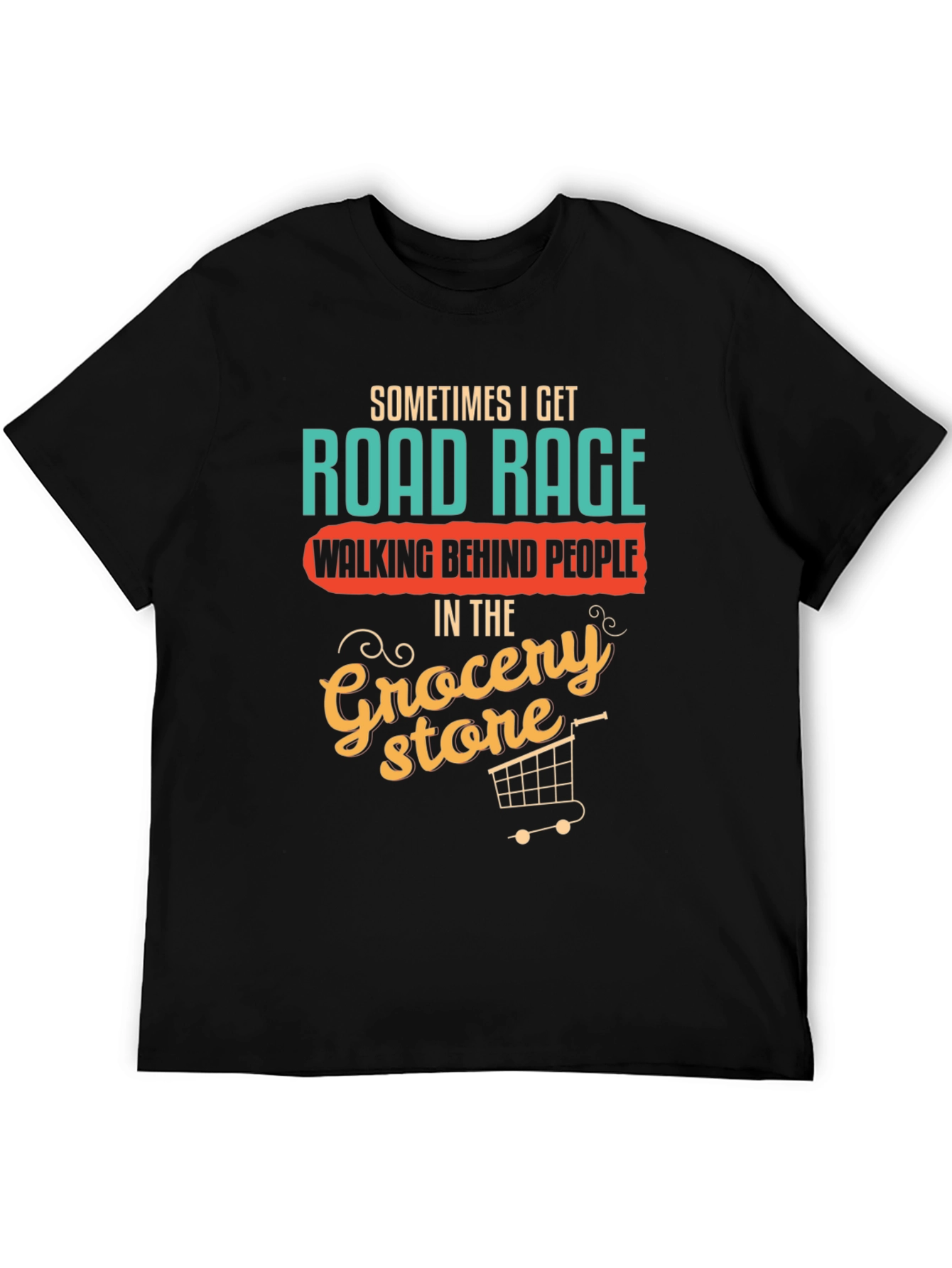 Funny Road Rage Grocery Store T-Shirt