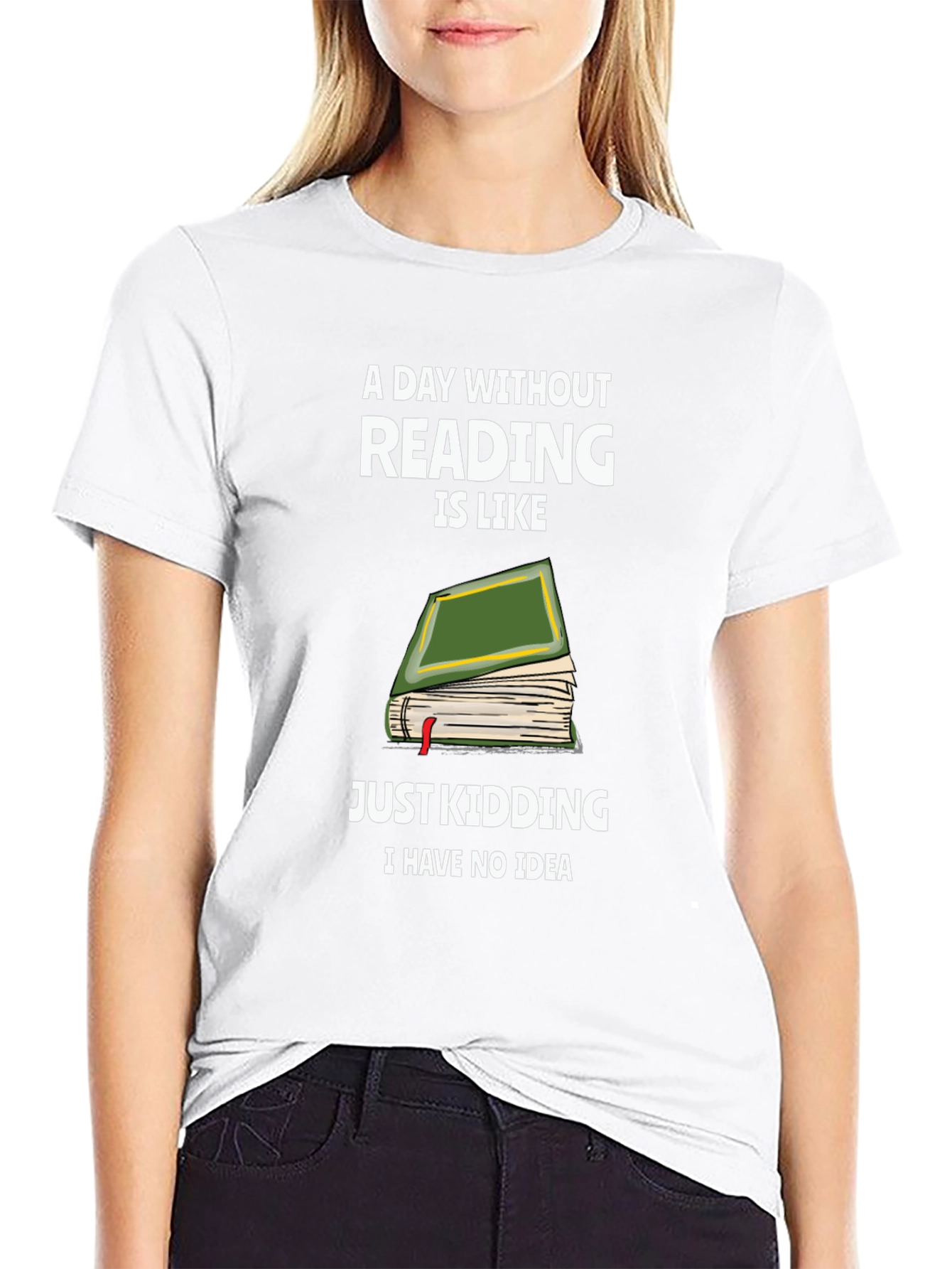Humorous Reading T-Shirt: A Day Without Reading