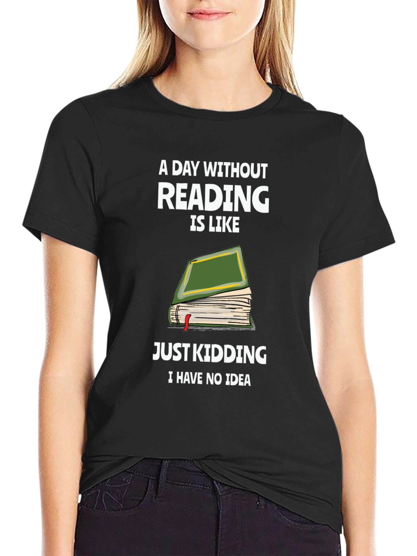 Humorous Reading T-Shirt: A Day Without Reading