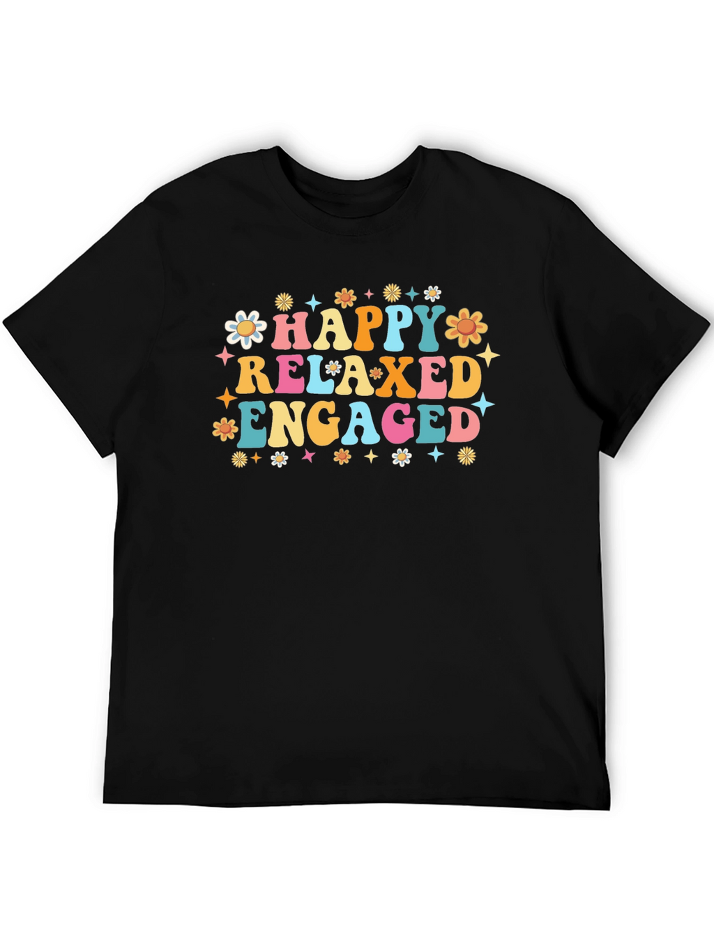 Happy Relaxed Engaged Graphic Tee